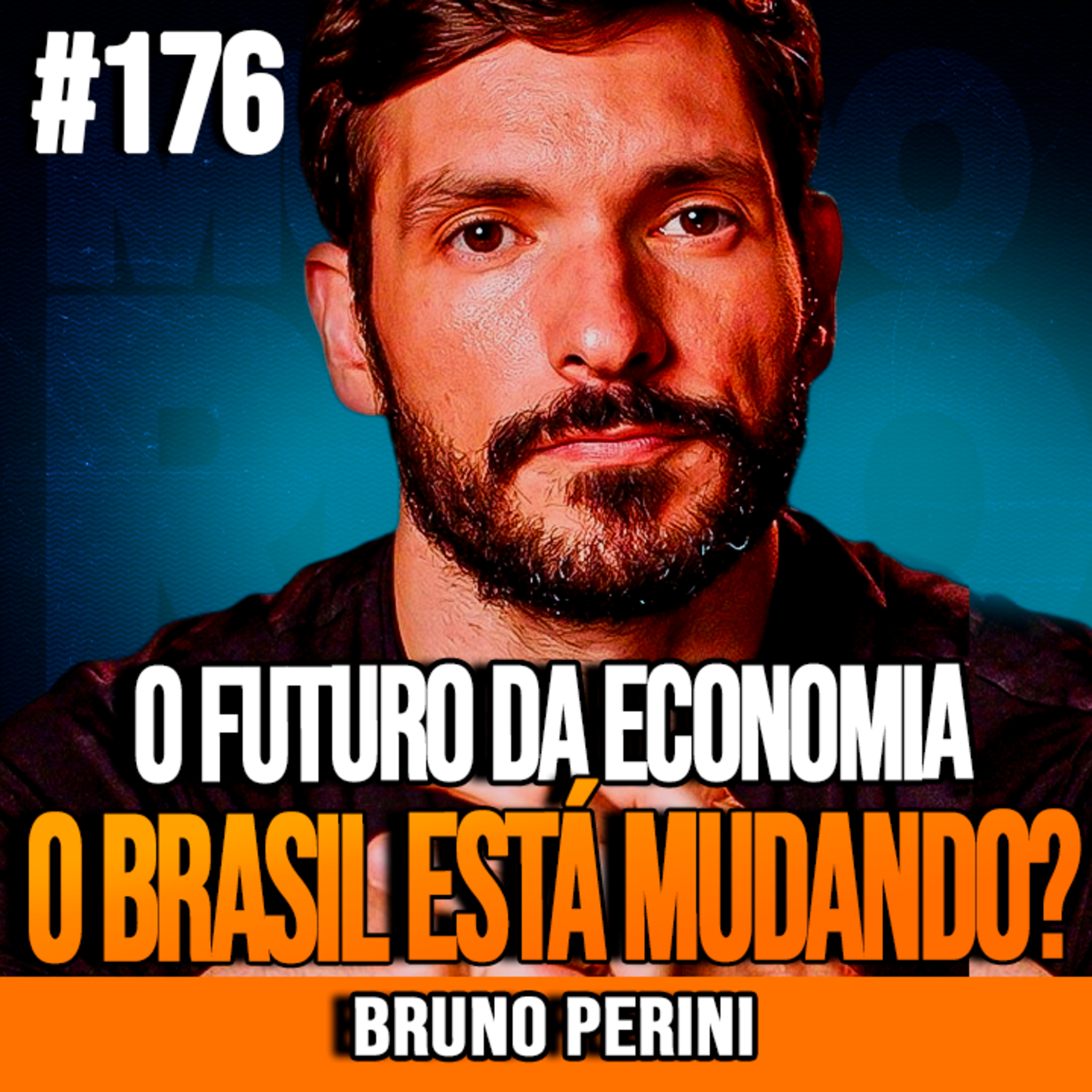 Bruno Perini | BRUNO PERINI ABRE O JOGO SOBRE O FUTURO DA ECONOMIA NO BRASIL episode artwork