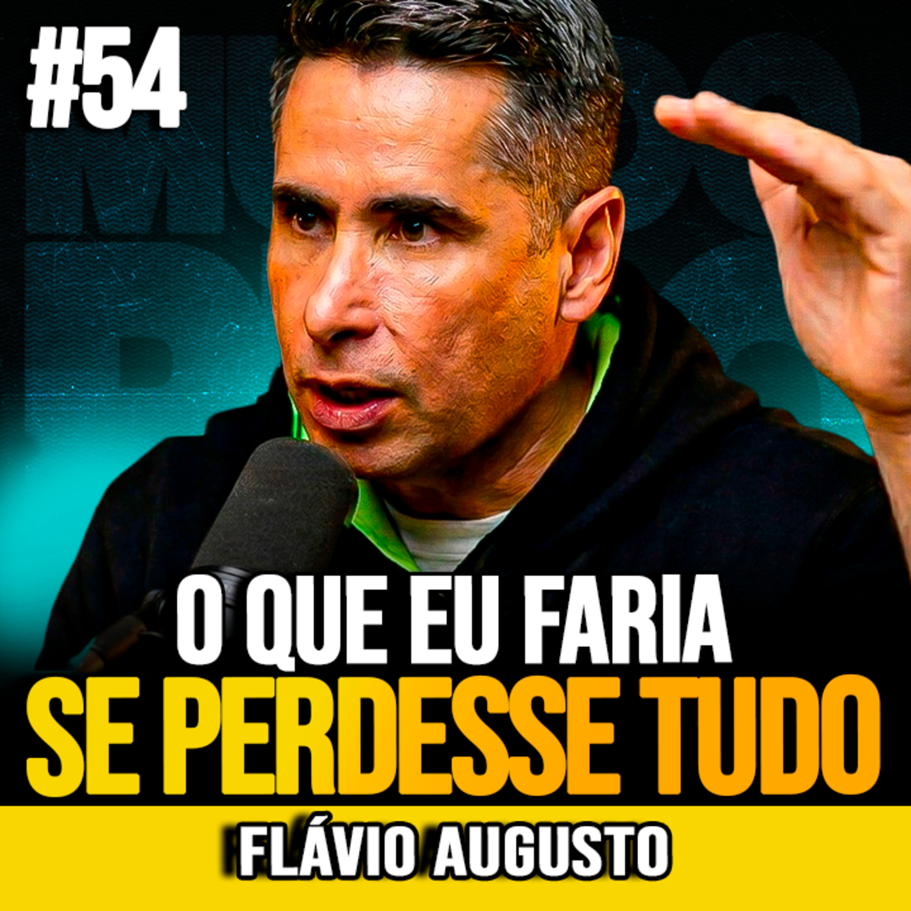 Flávio Augusto | O QUE EU FARIA SE PERDESSE TODO MEU DINHEIRO HOJE