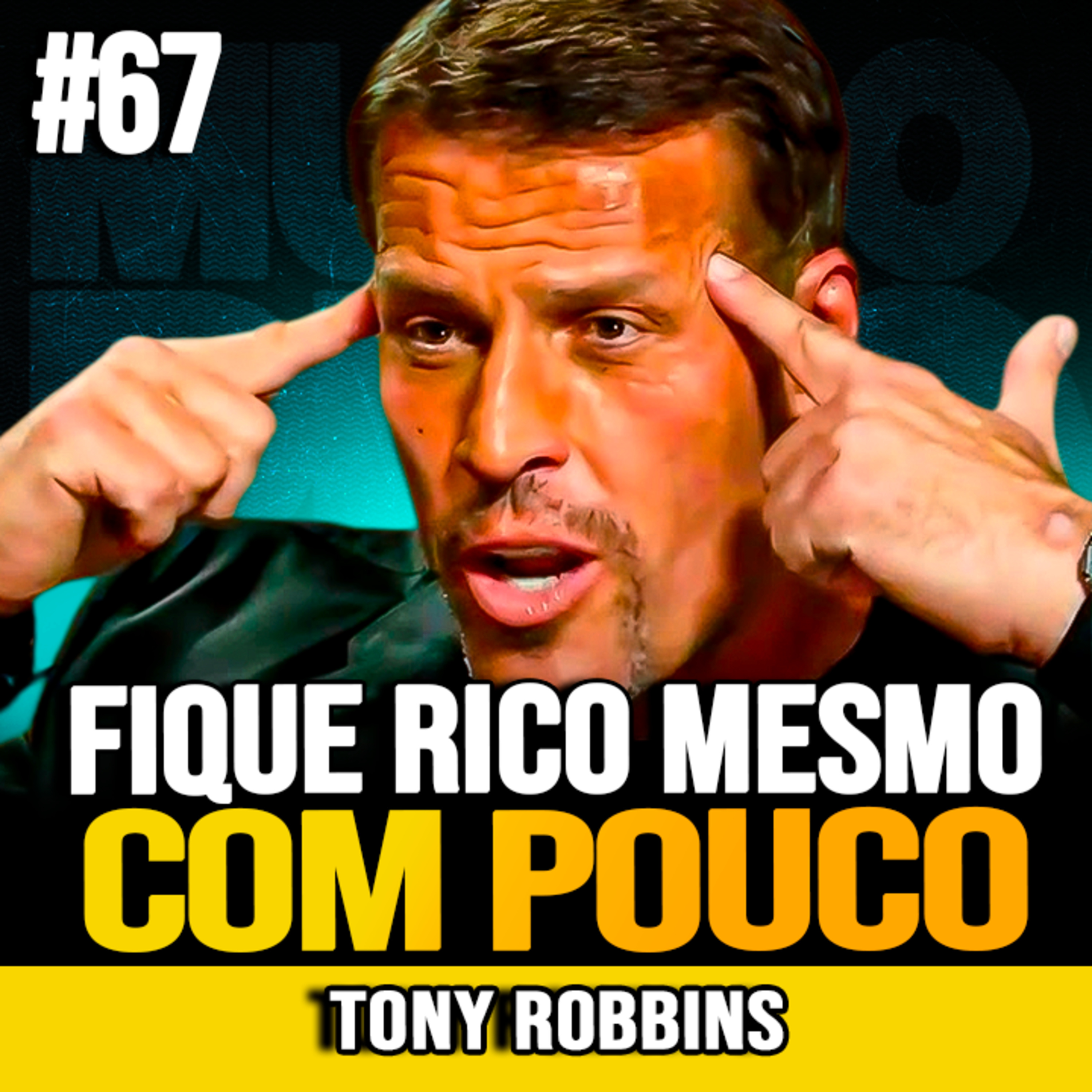 Tony Robbins | A INCRÍVEL FORMA DE CONSTRUIR RIQUEZA MESMO COM POUCO