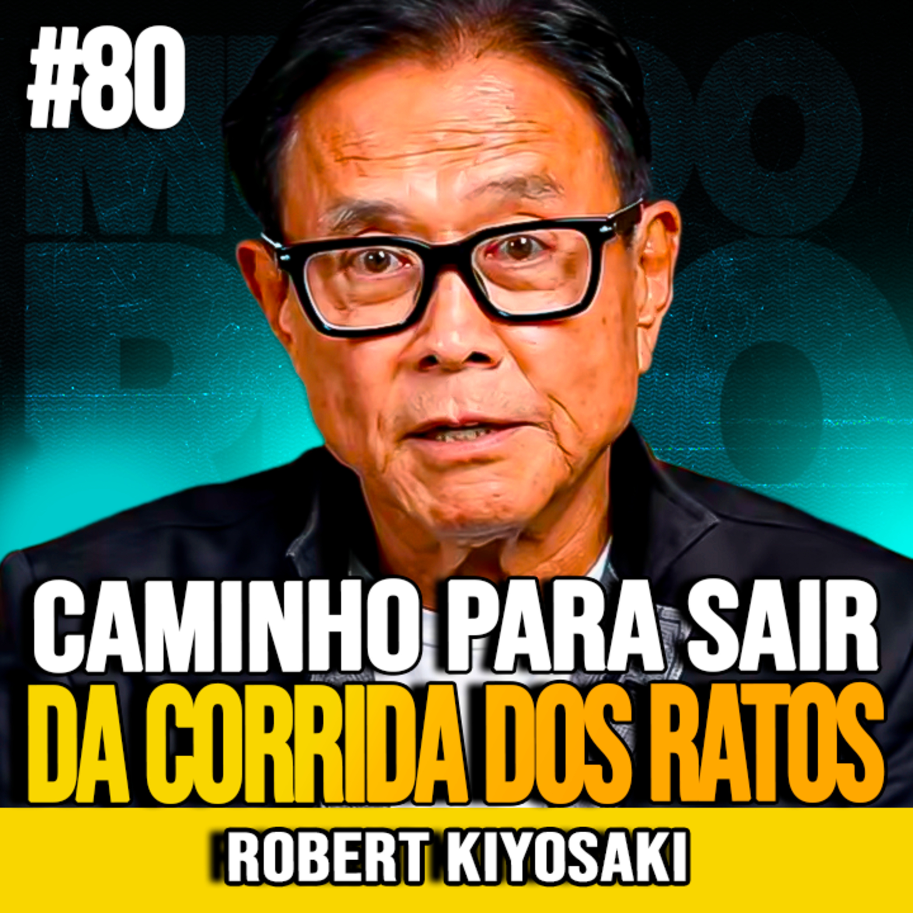 Robert Kiyosaki | O ÚNICO CAMINHO PARA SAIR DA CORRIDA