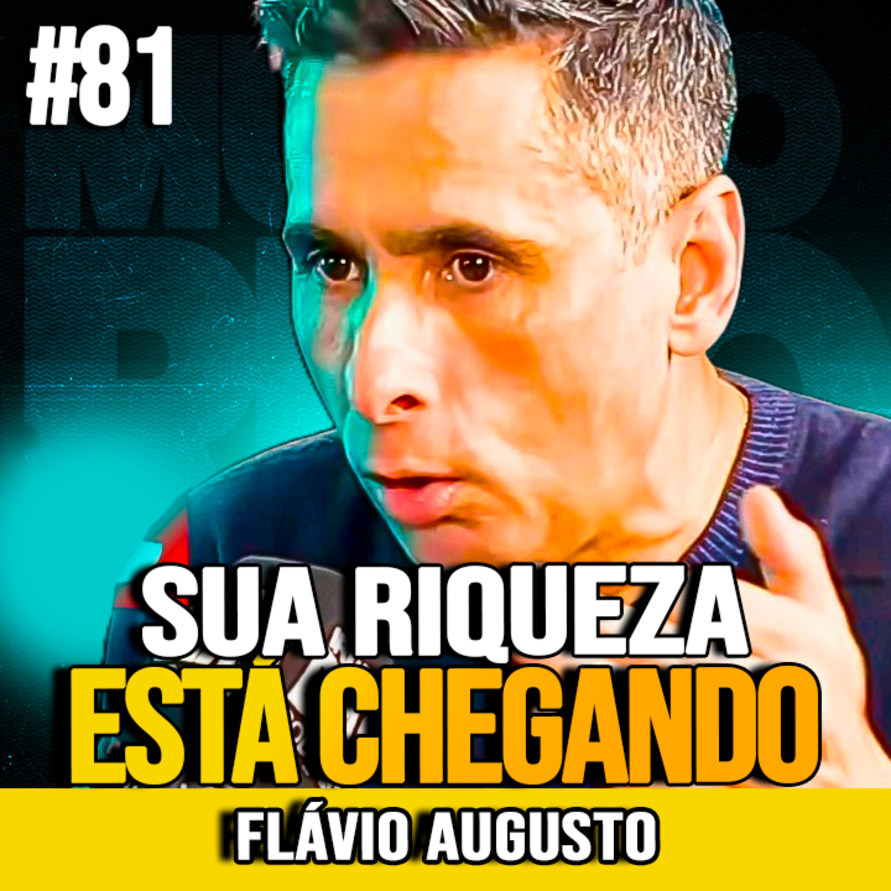 Flávio Augusto | SINAIS DE QUE SUA RIQUEZA ESTÁ CHEGANDO