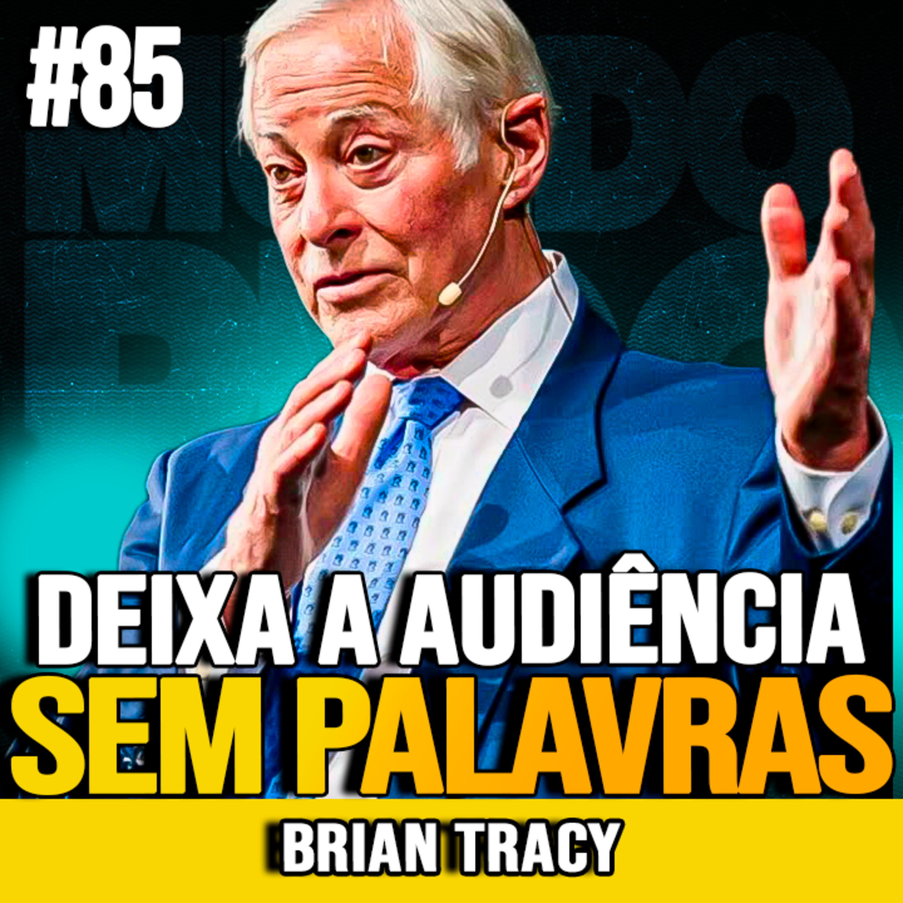 Brian Tracy | O DISCURSO DE BRIAN TRACY QUE IMPACTA ATÉ HOJE