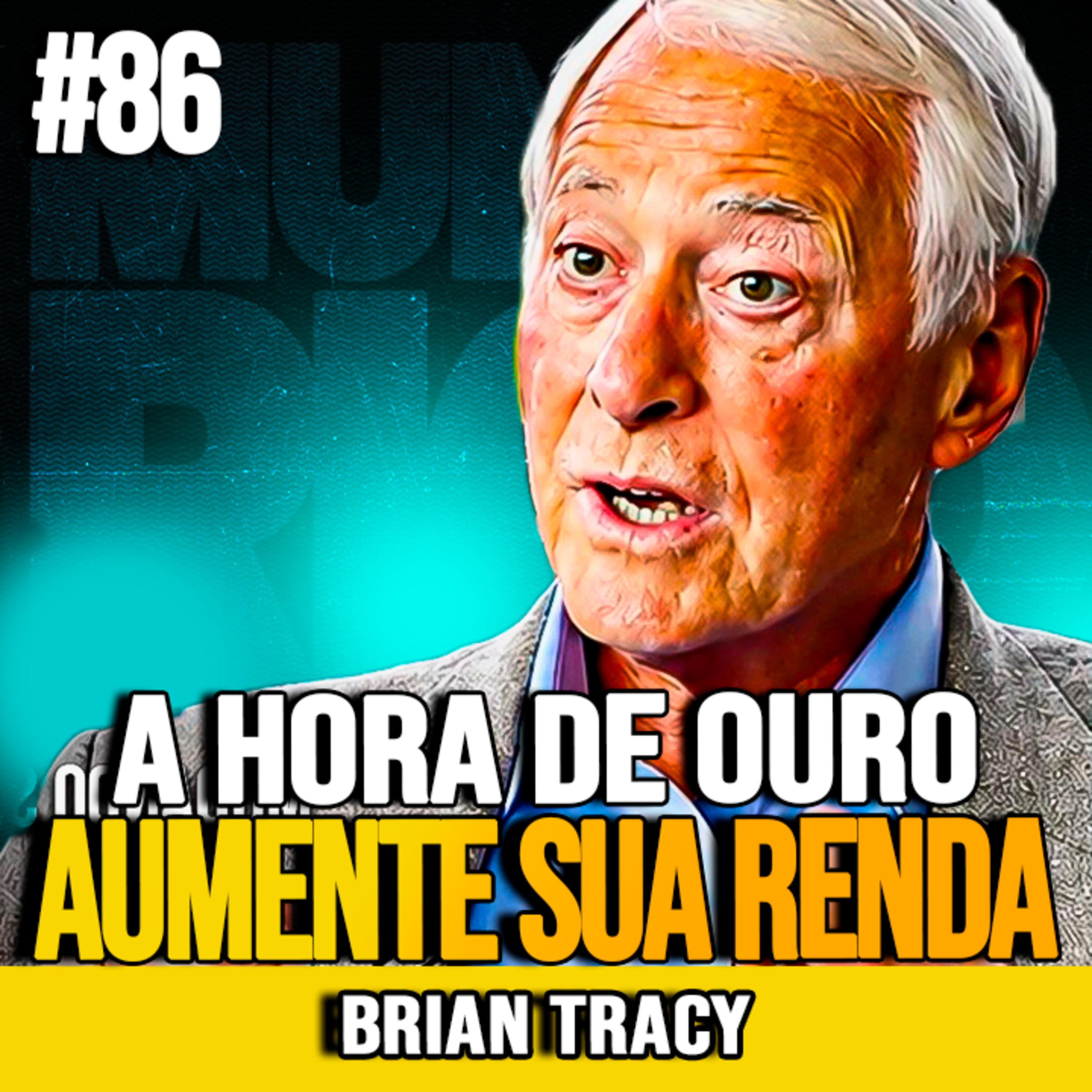 Brian Tracy | A HORA DE OURO QUE PODE AUMENTAR SUA RENDA