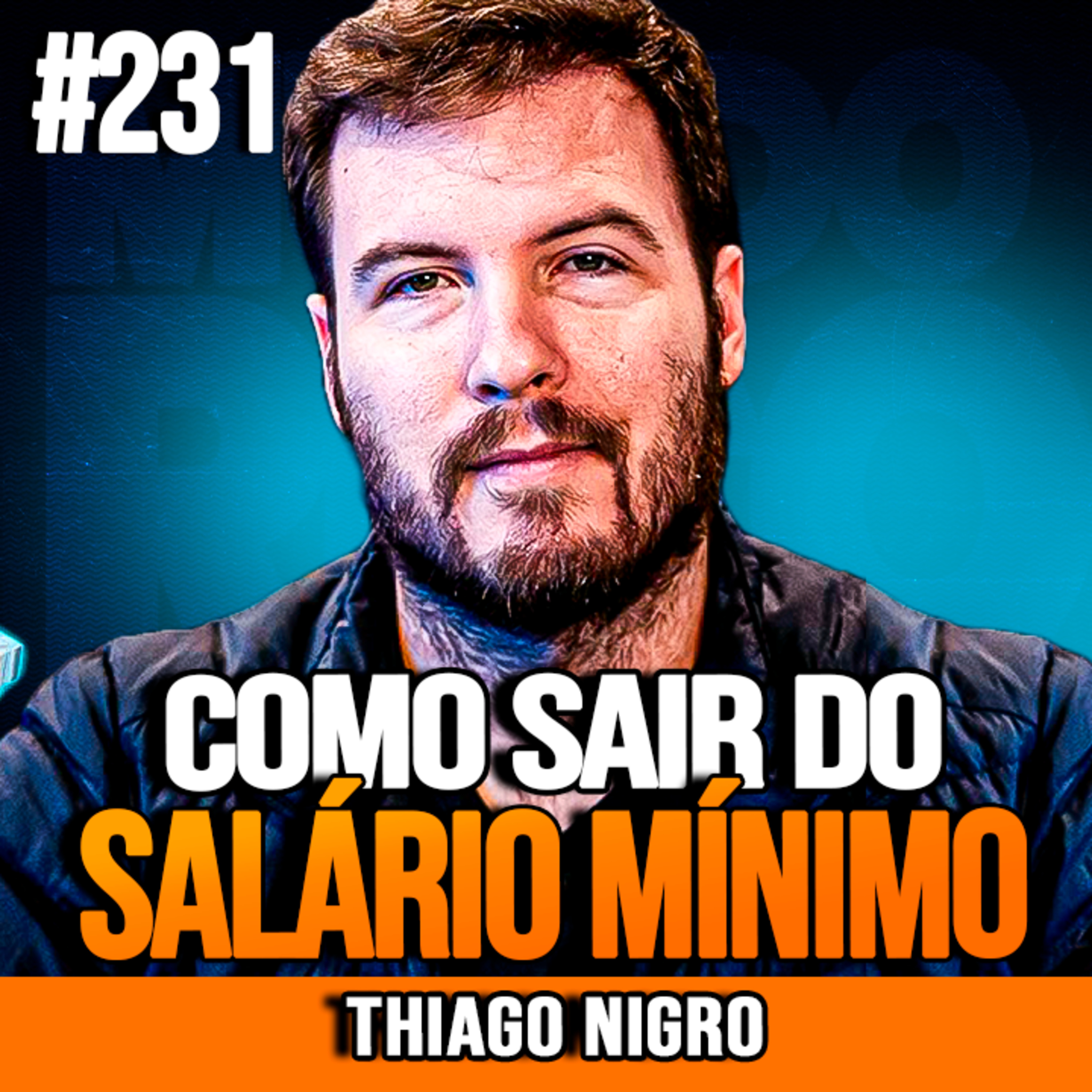 Thiago Nigro | COMO SAIR DO SALÁRIO MÍNIMO E JUNTAR R$ 10 MIL episode artwork