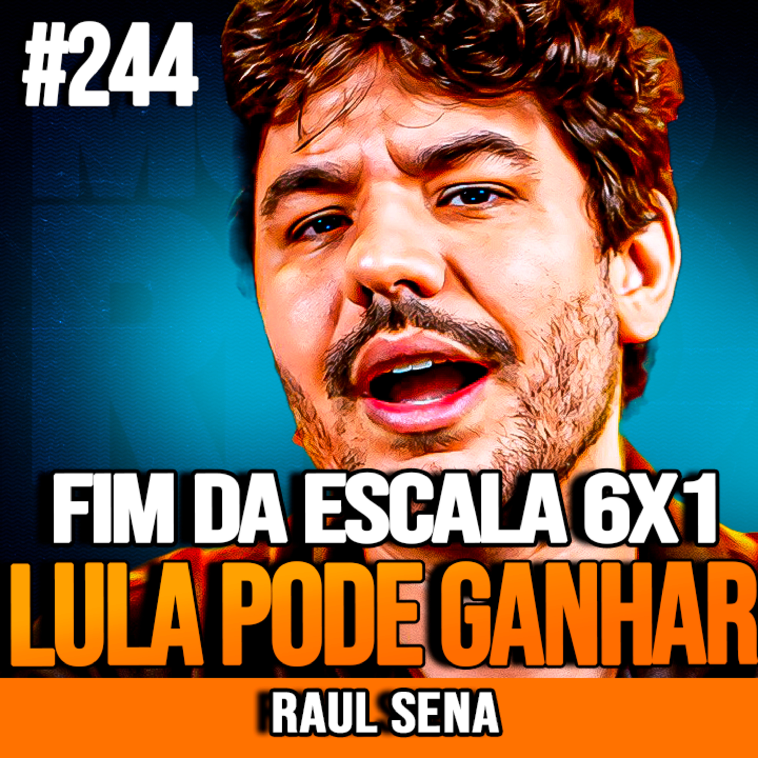 Raul Sena | O FIM DA ESCALA 6X1 PODE MUDAR A ELEIÇÃO? episode artwork