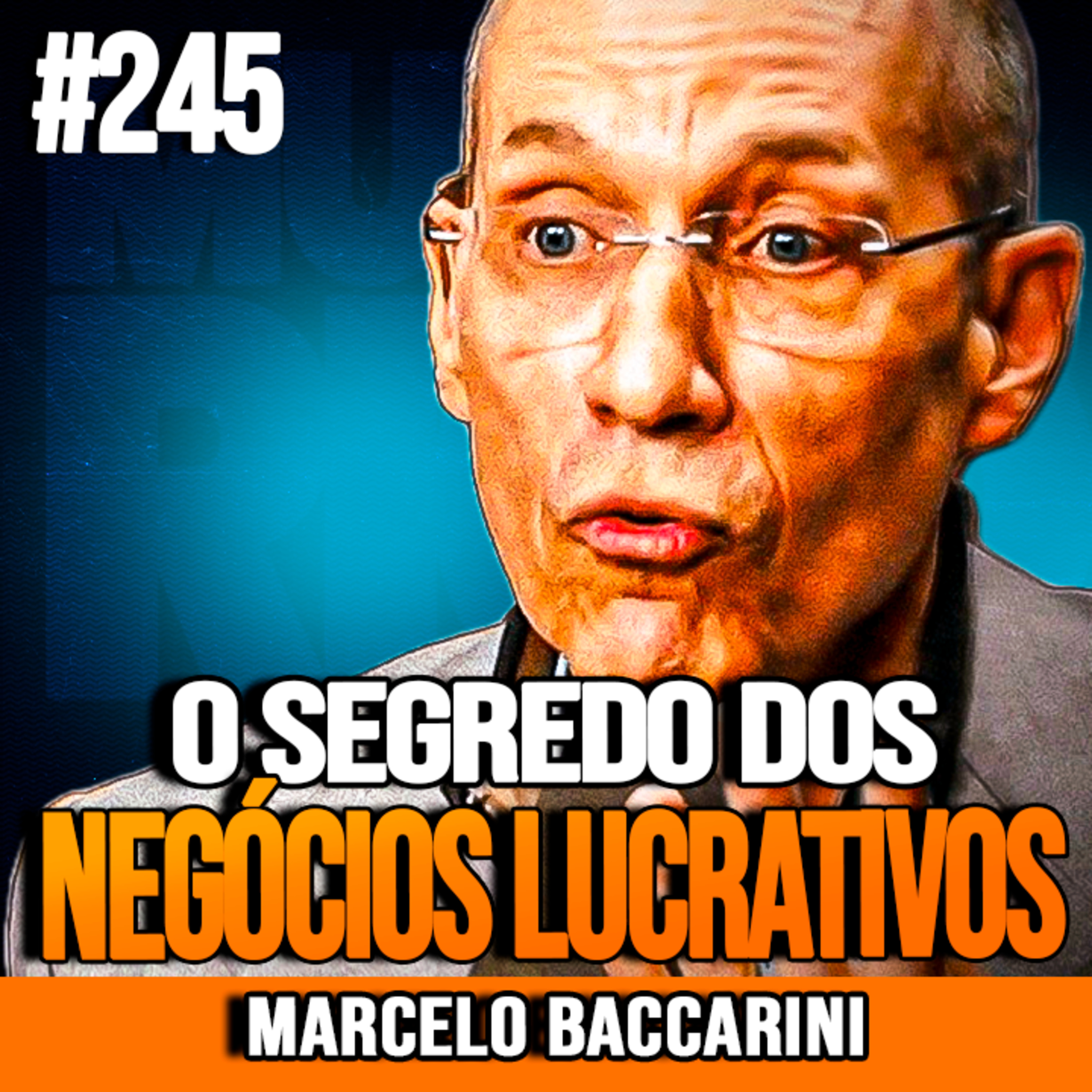 Marcelo Baccarini | NEGÓCIOS QUE GERAM DINHEIRO DE VERDADE episode artwork