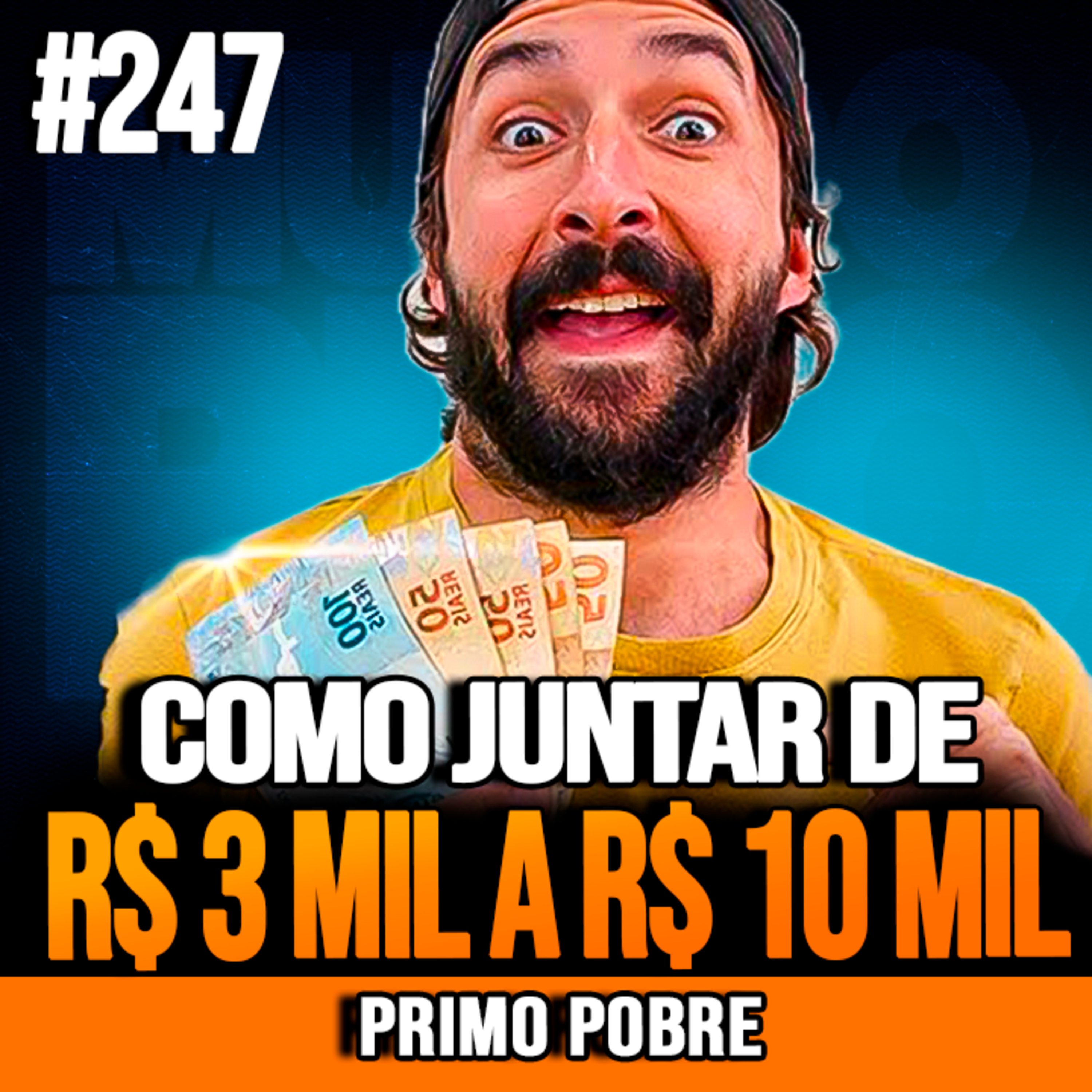 Primo Pobre | COMO JUNTAR DE R$ 3 MIL A R$ 10 MIL episode artwork