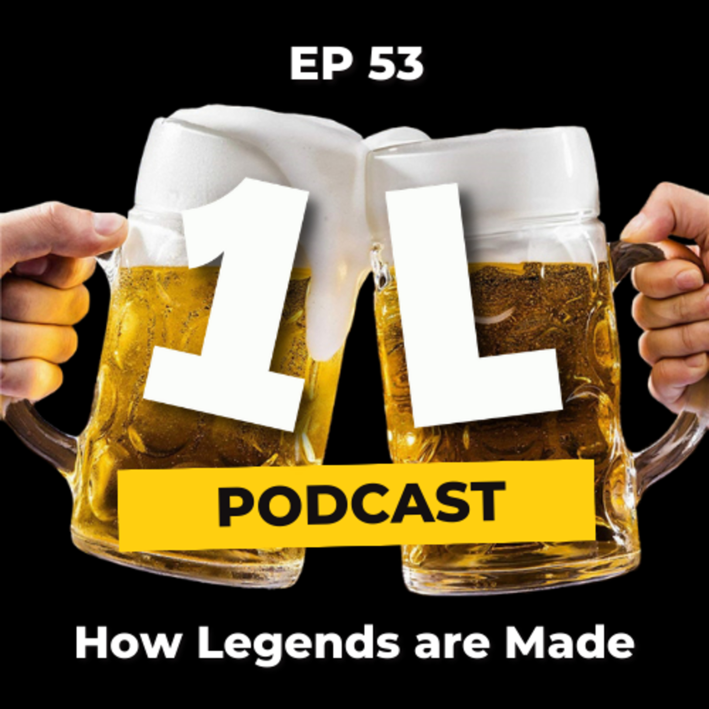 #53 How Legends are Made episode artwork