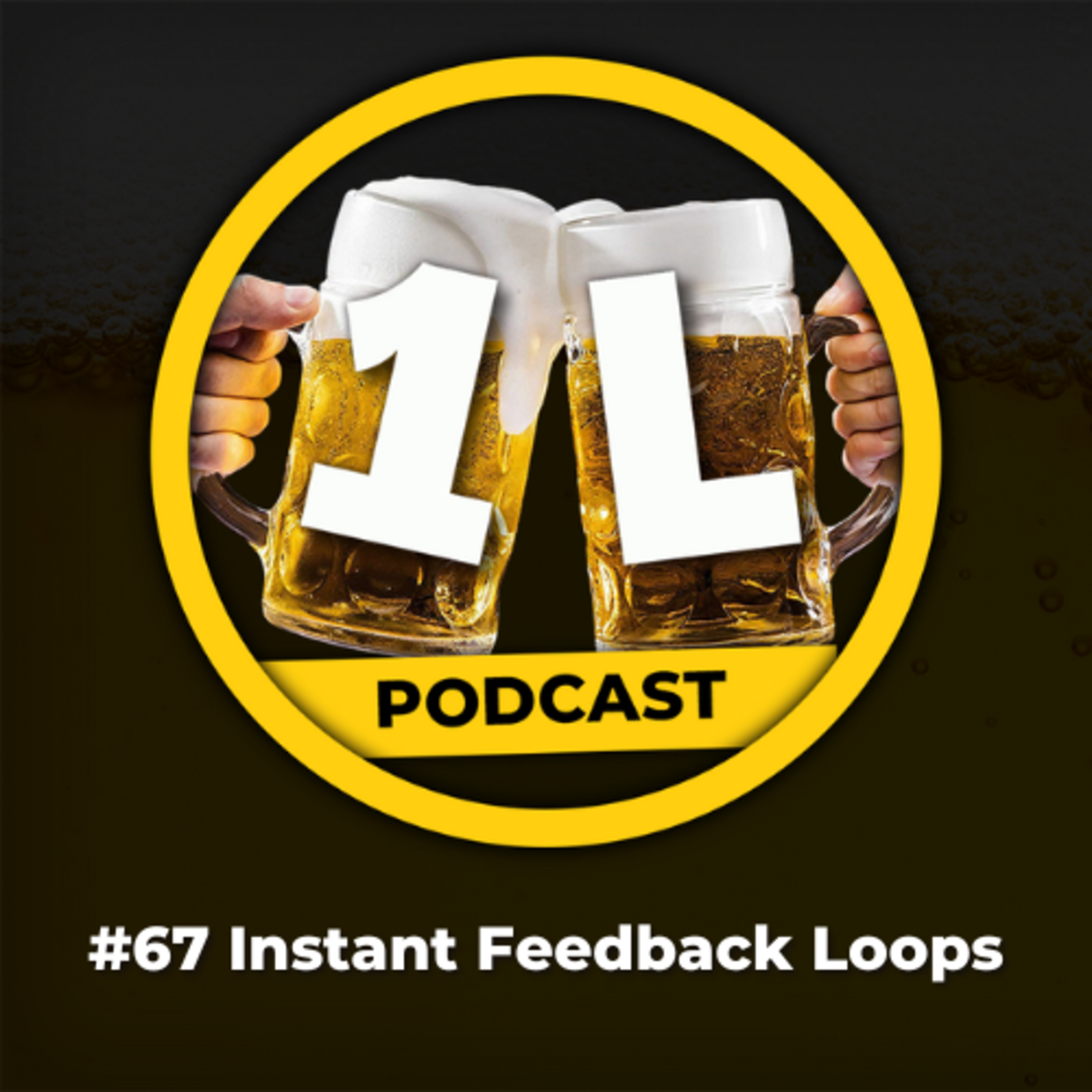 #67 Instant Feedback Loops episode artwork