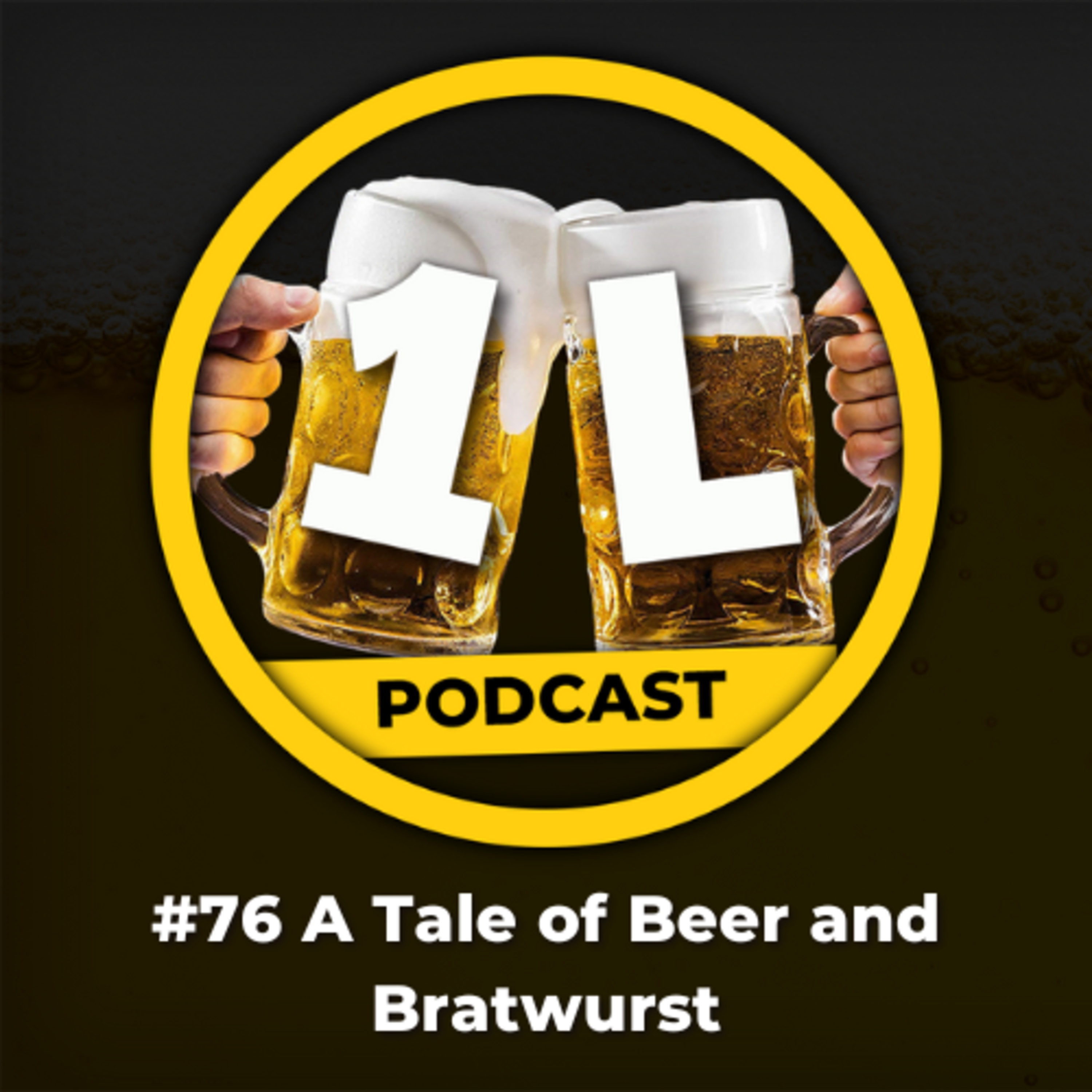 #76 A Tale of Beer and Bratwurst episode artwork
