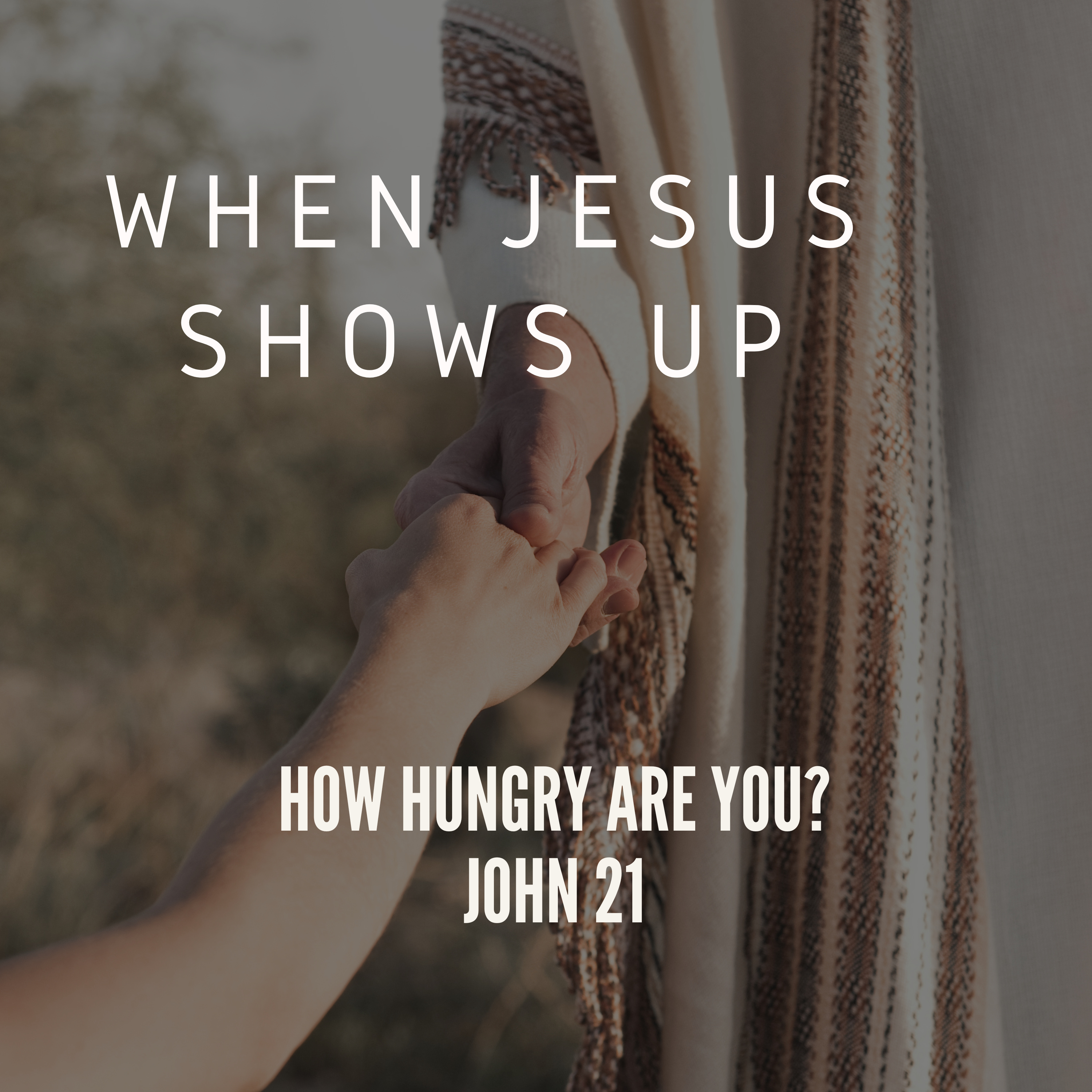 HOW HUNGRY ARE YOU | John 21 | WHEN JESUS SHOWS UP // PASTOR CHUCK OSBORNE