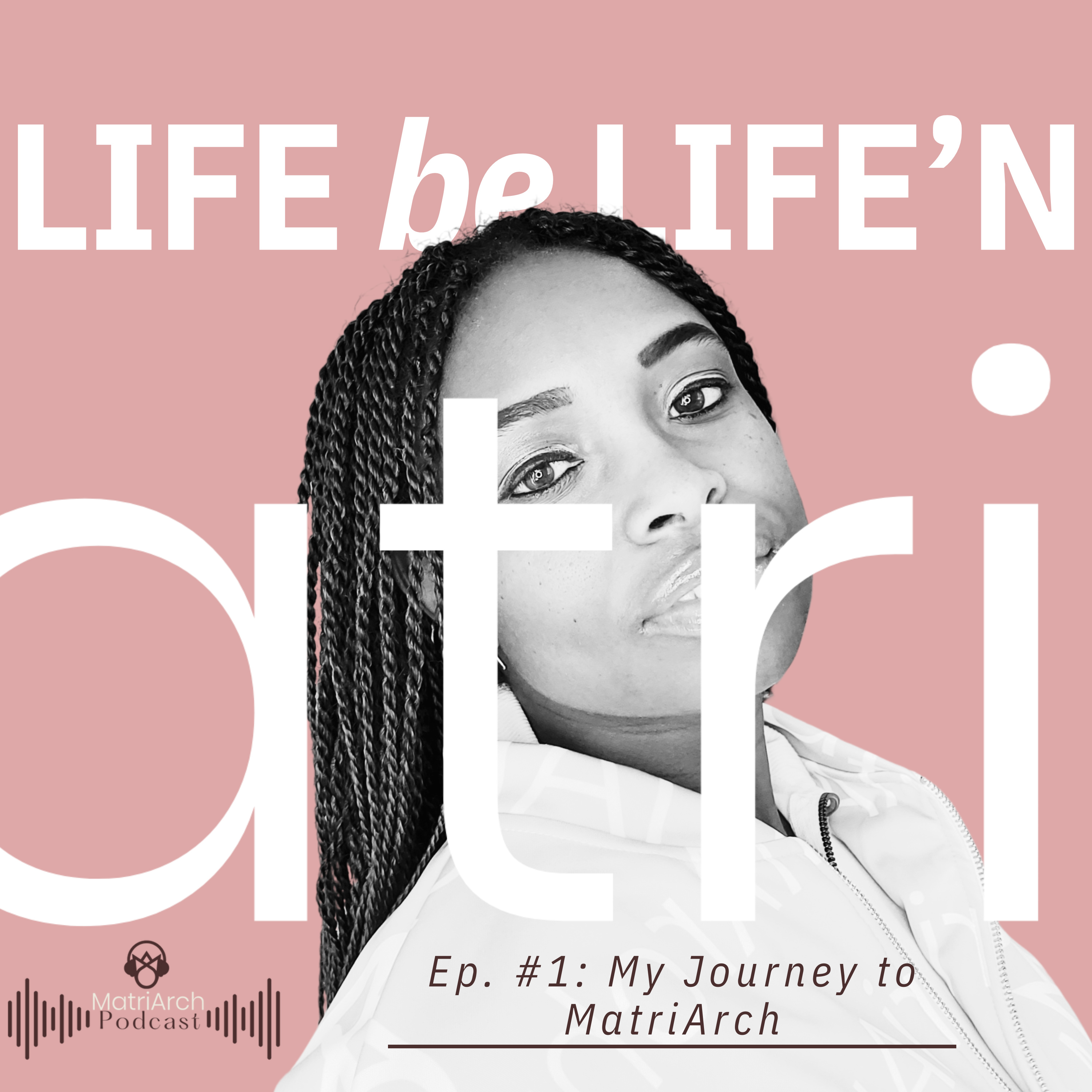 The MatriArch Podcast