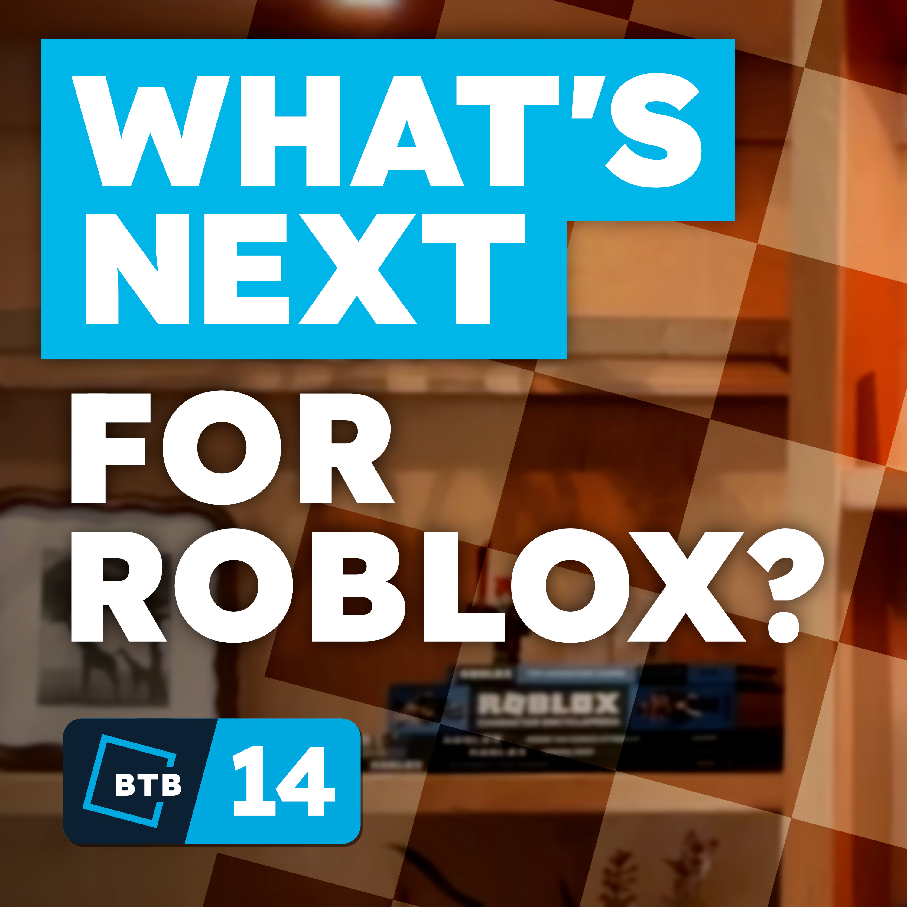 What's next for Roblox? We spoke to Dave Baszucki episode artwork