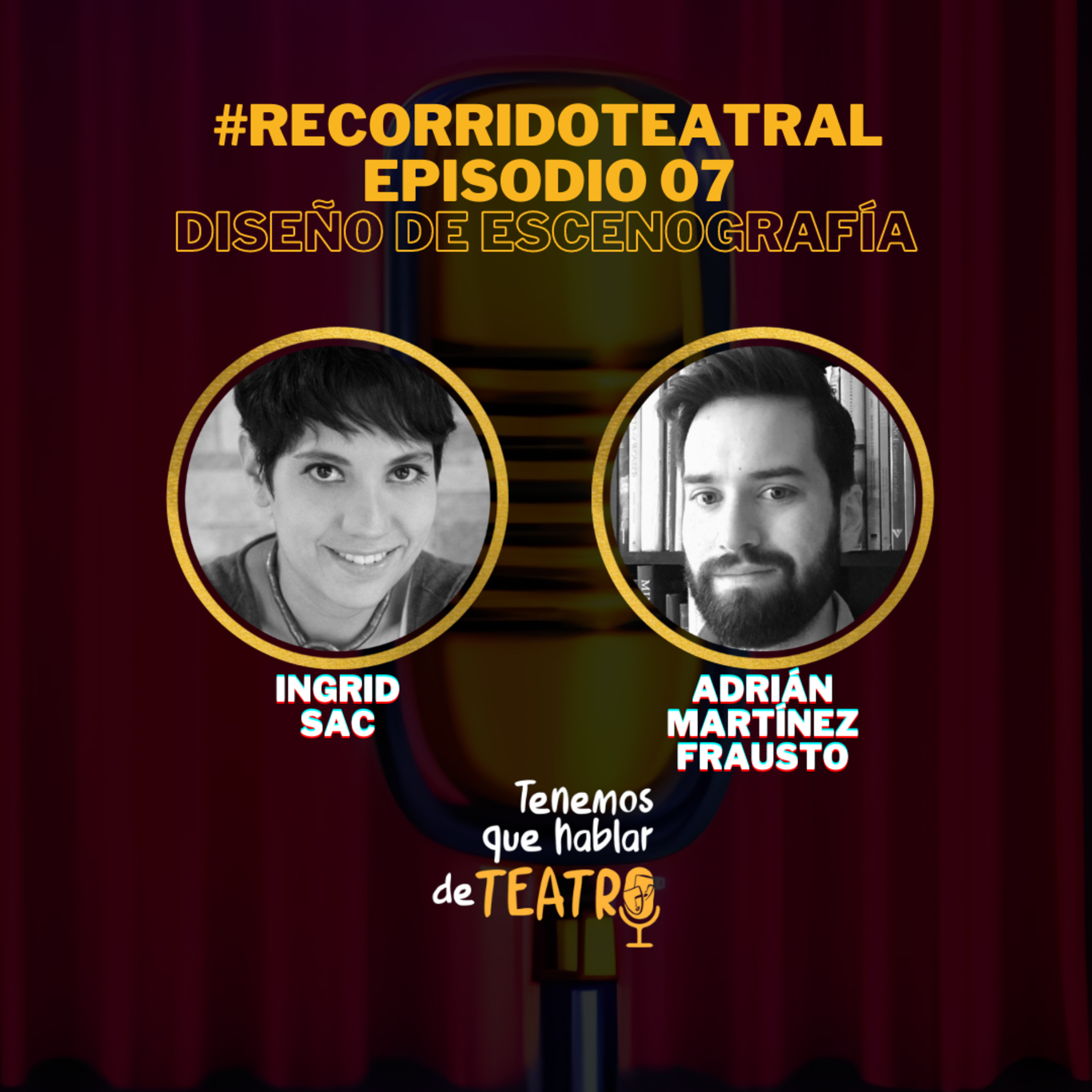 #RecorridoTeatral Ep. 07 - Diseño de Escenografía episode artwork
