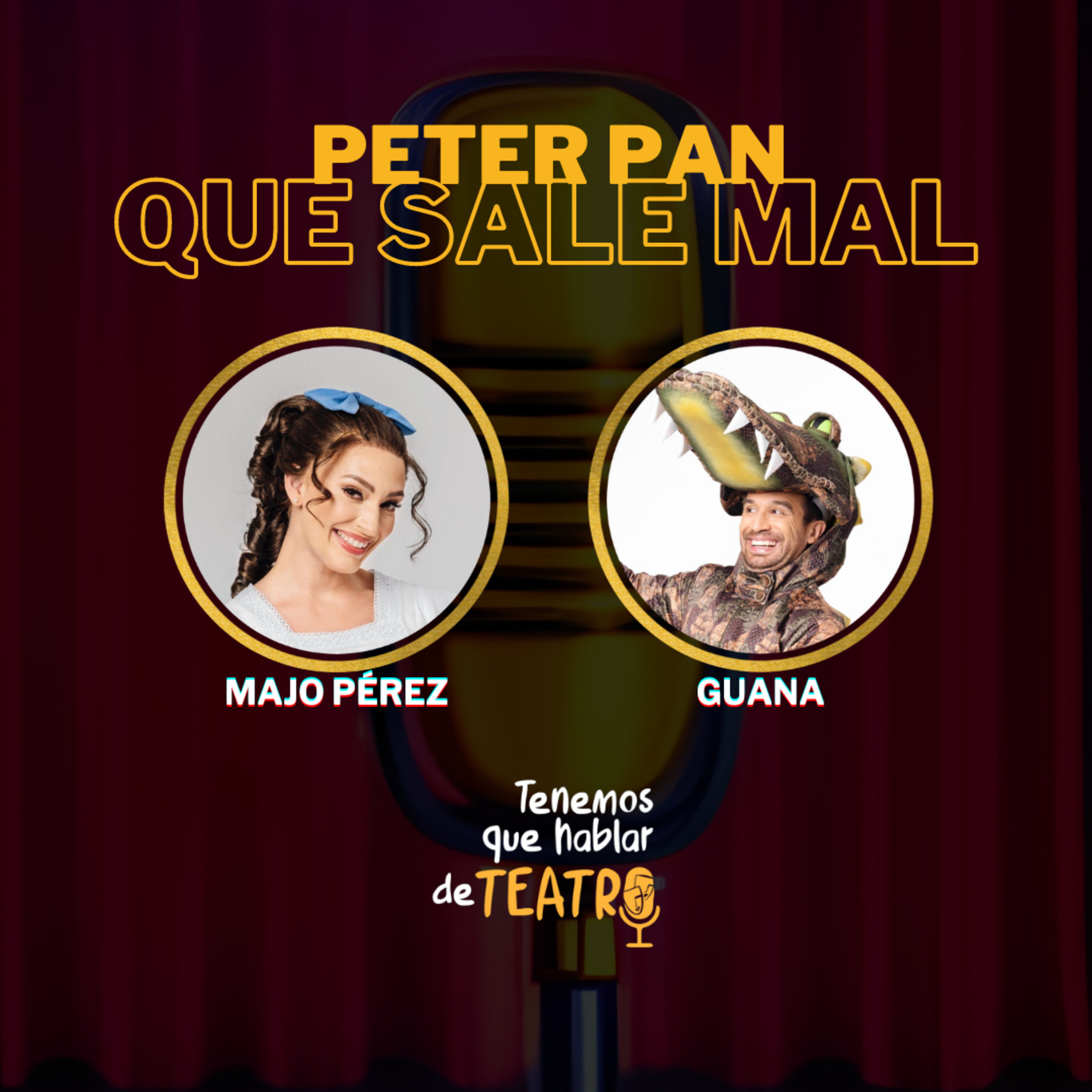 Peter Pan Que Sale Mal con Majo Pérez y el Guana episode artwork
