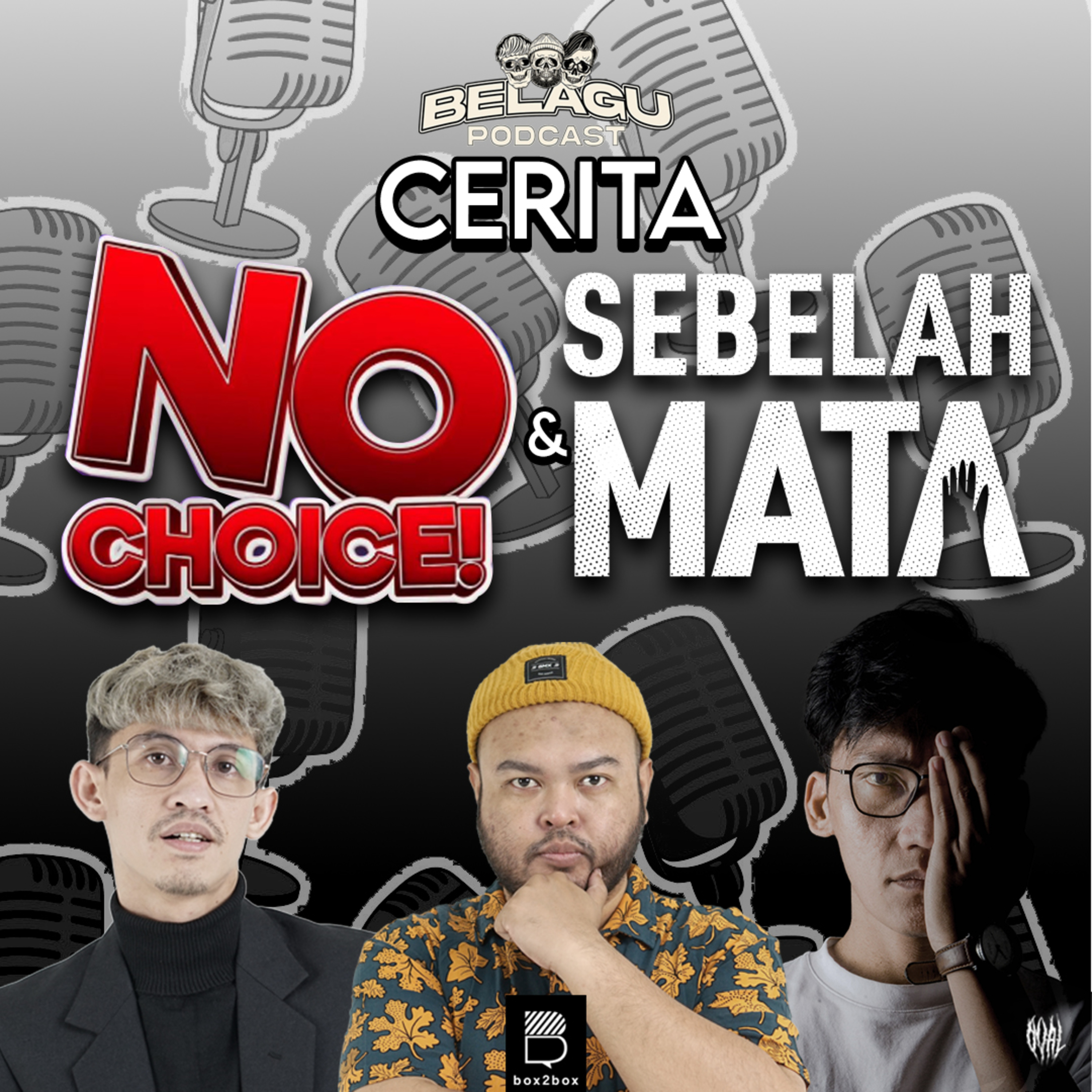Cerita Sebelah Mata Dan No Choice episode artwork