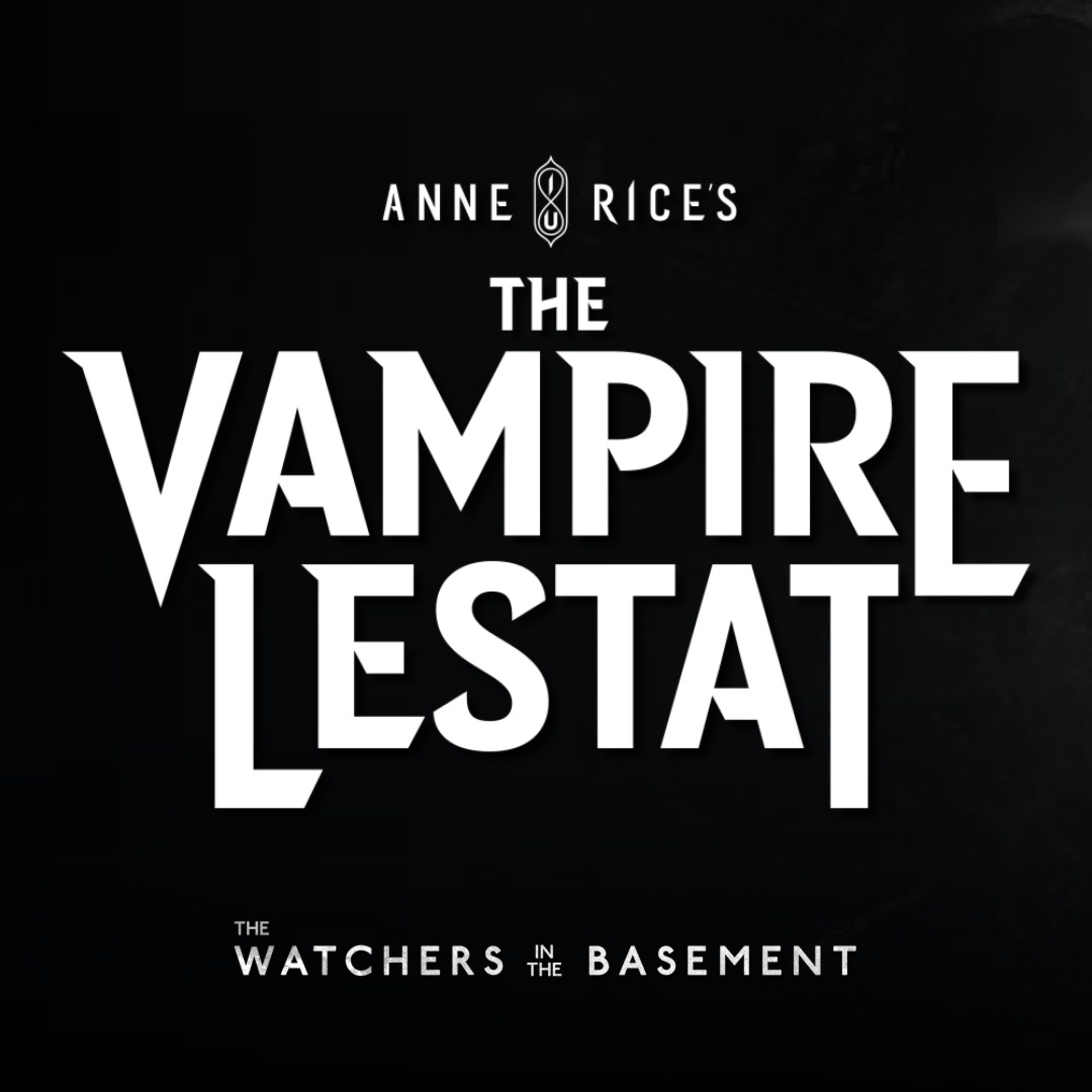 The Vampire Lestat Episodes 5 & 6 review (SPOILERS) | The Watchers in the Basement