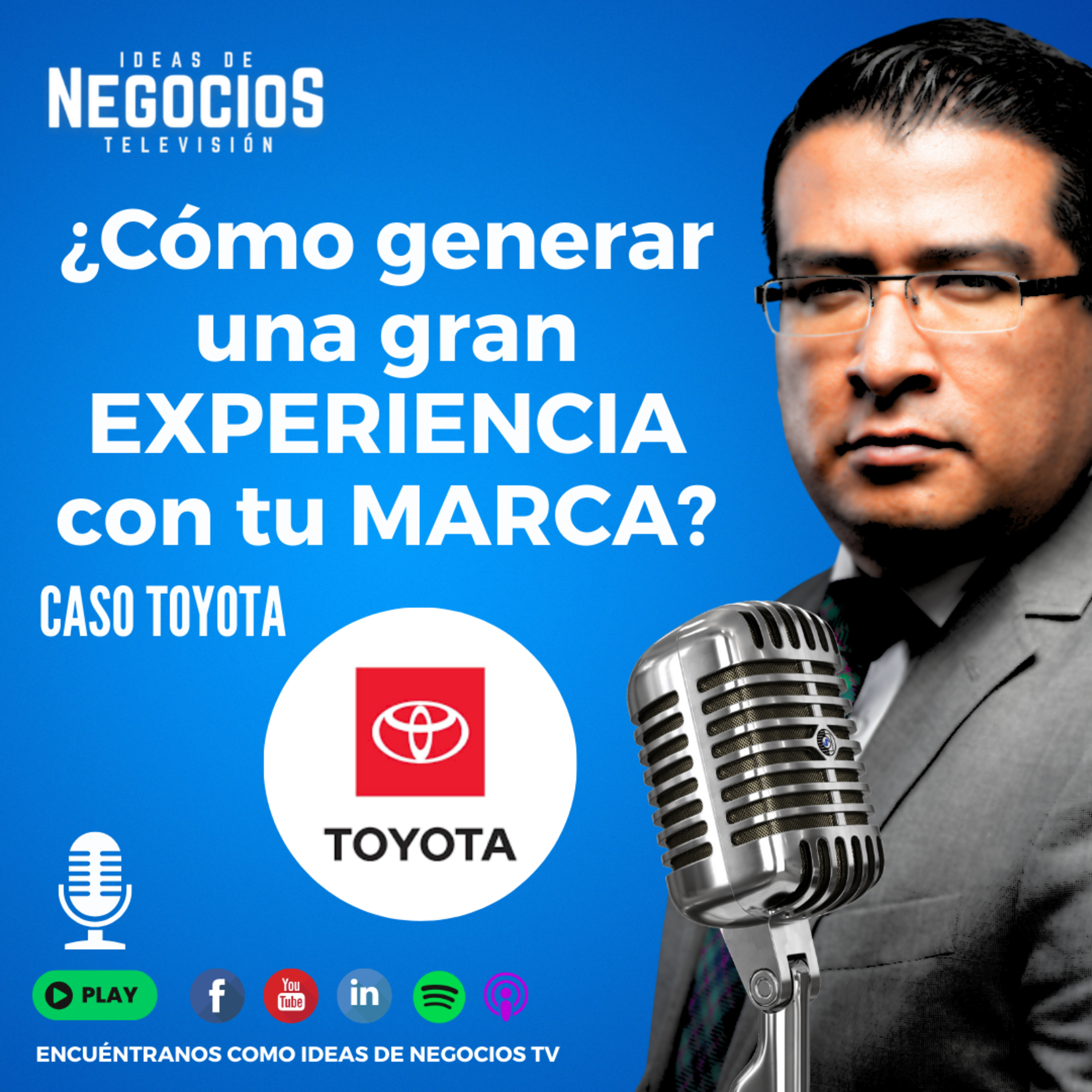 Caso Toyota. ¿Cómo generar una gran EXPERIENCIA con tu MARCA? episode artwork
