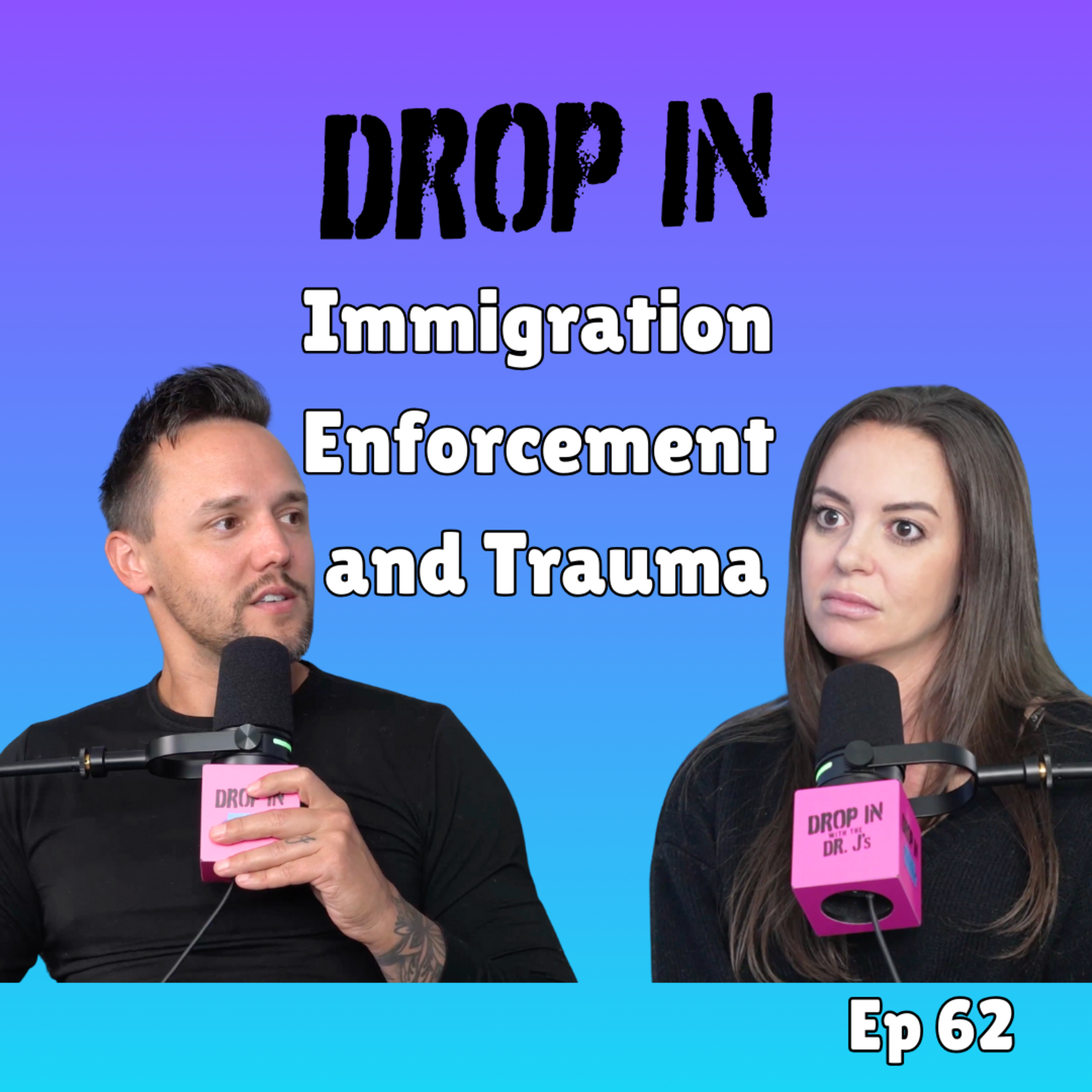 Immigration Enforcement and Trauma | Ep. 62