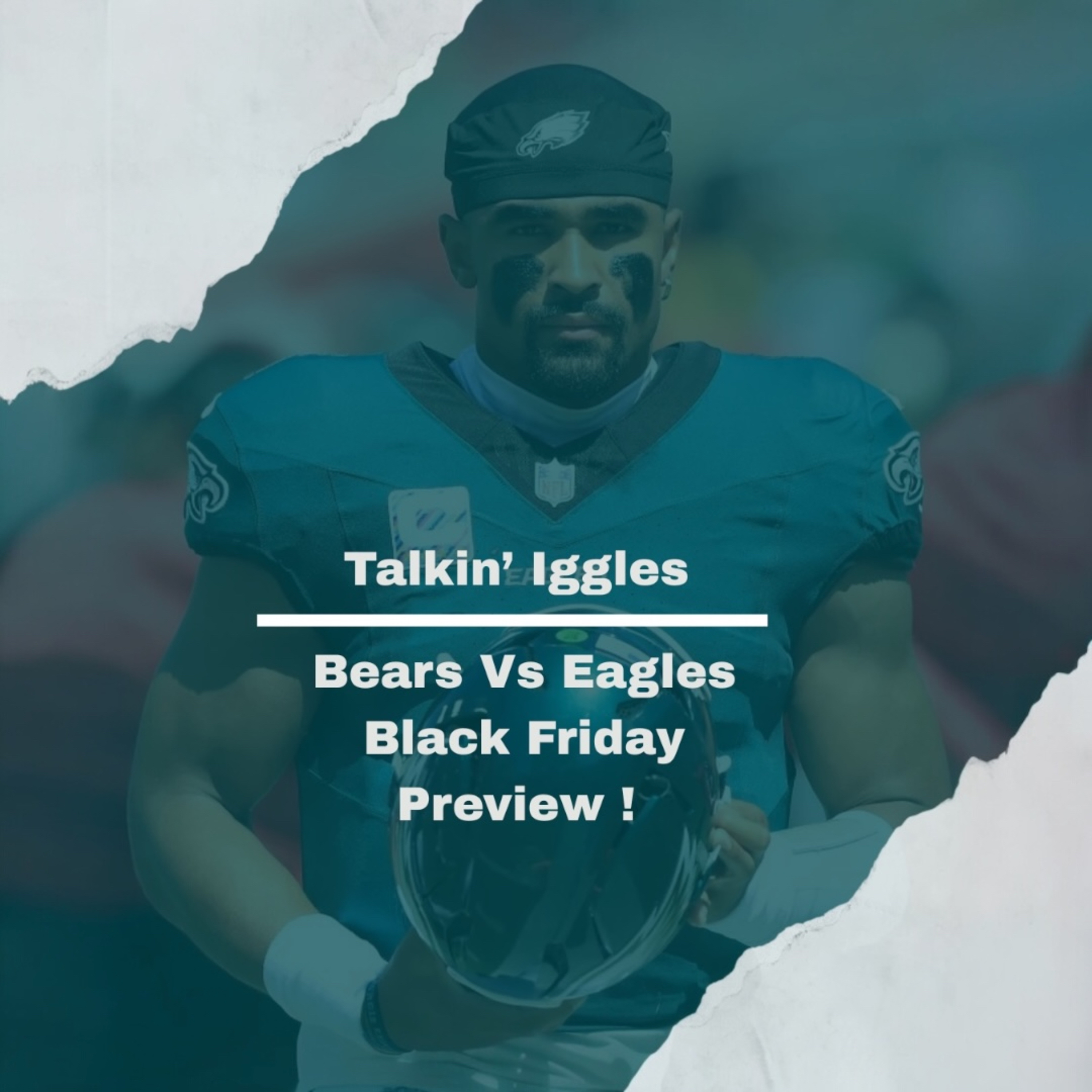 Bears Vs Eagles Black Friday Preview !  episode artwork