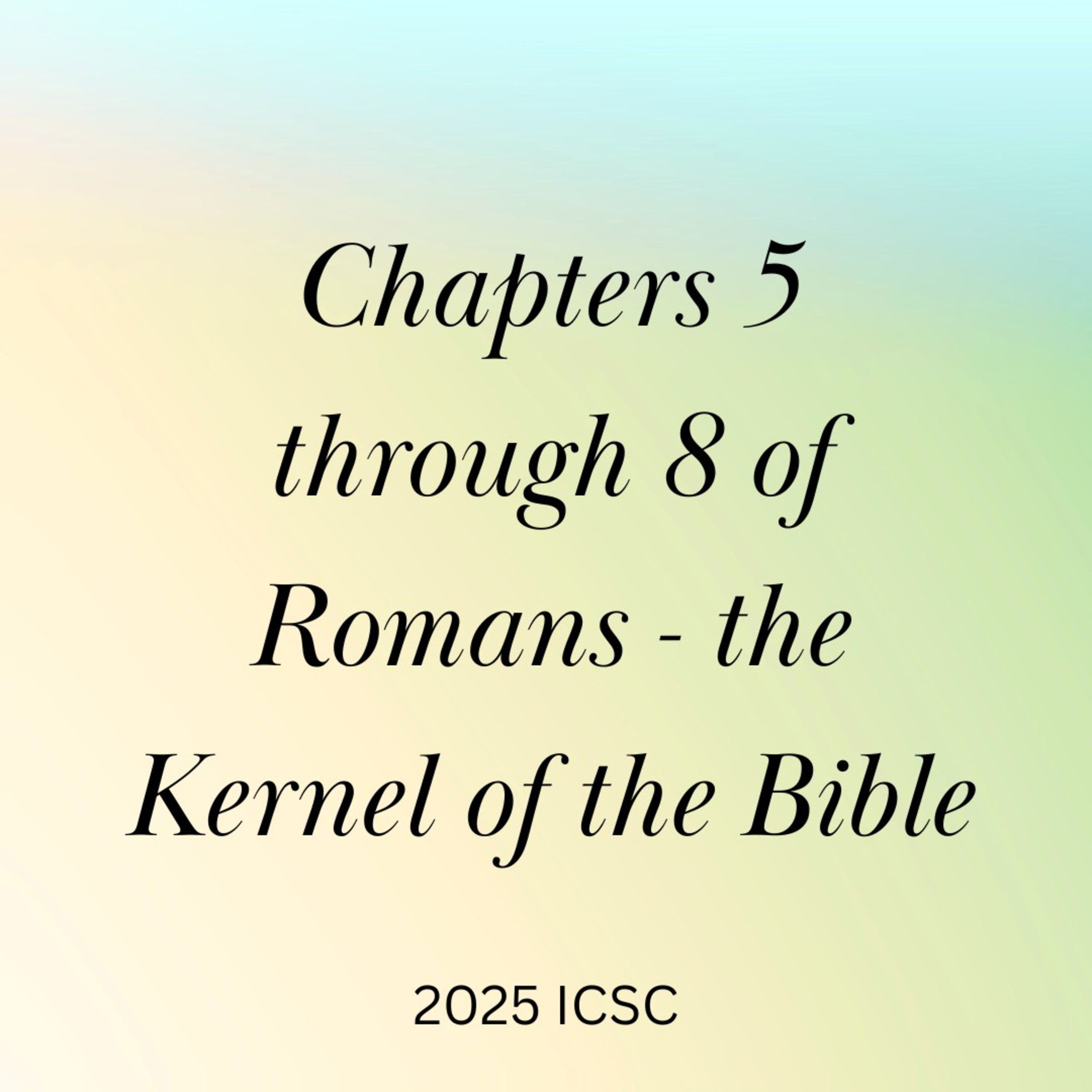 2025ICSCw5d6-The Triune God will Give Life to our Mortal Body through His Spirit who Indwells us episode artwork