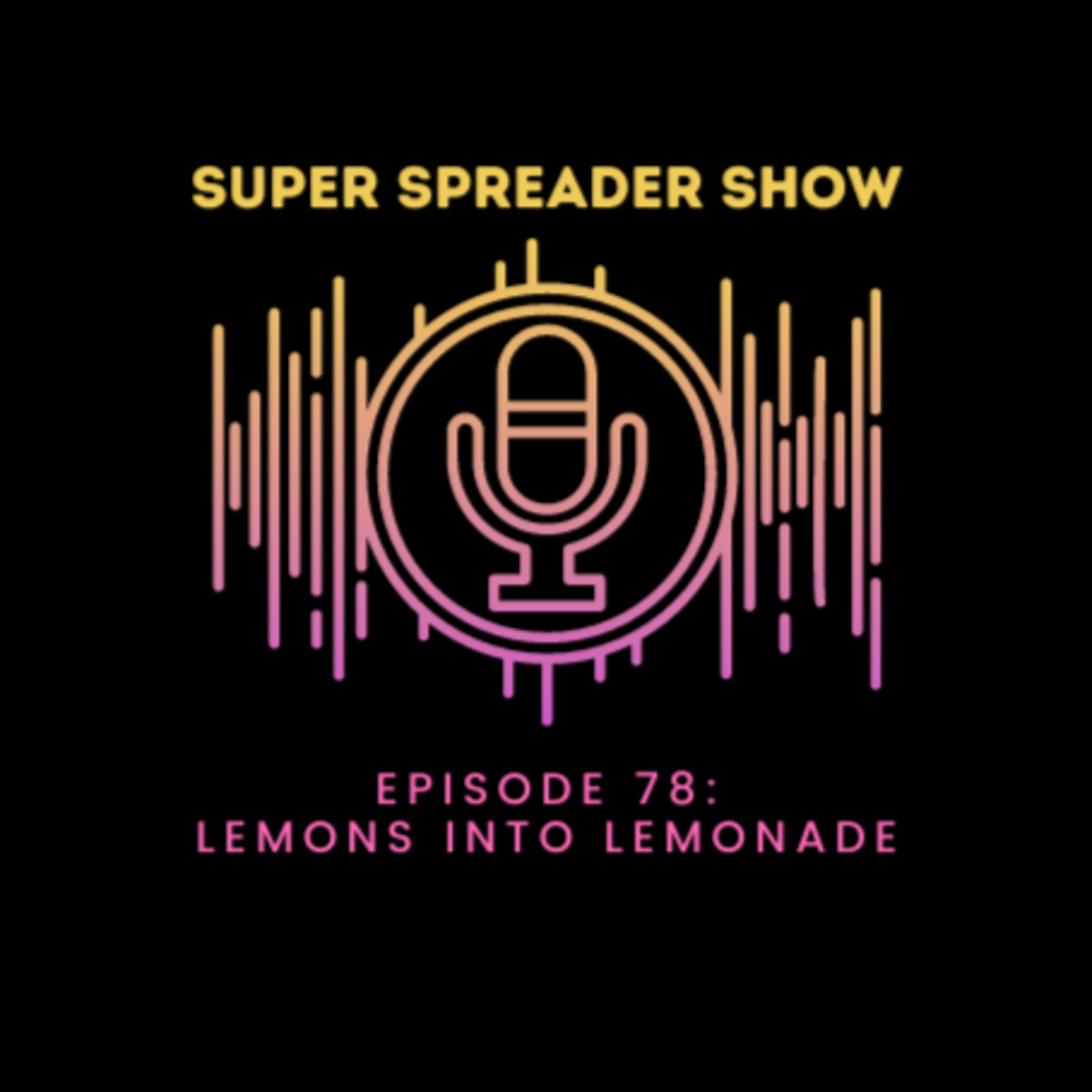 Super Spreader Show