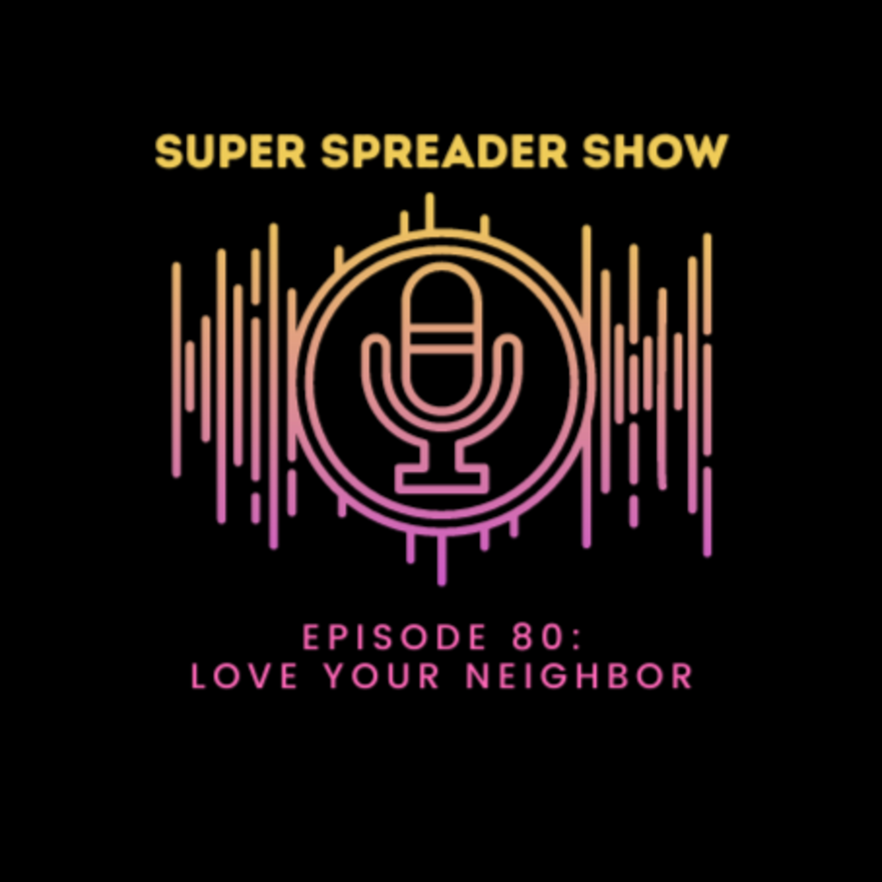 Super Spreader Show