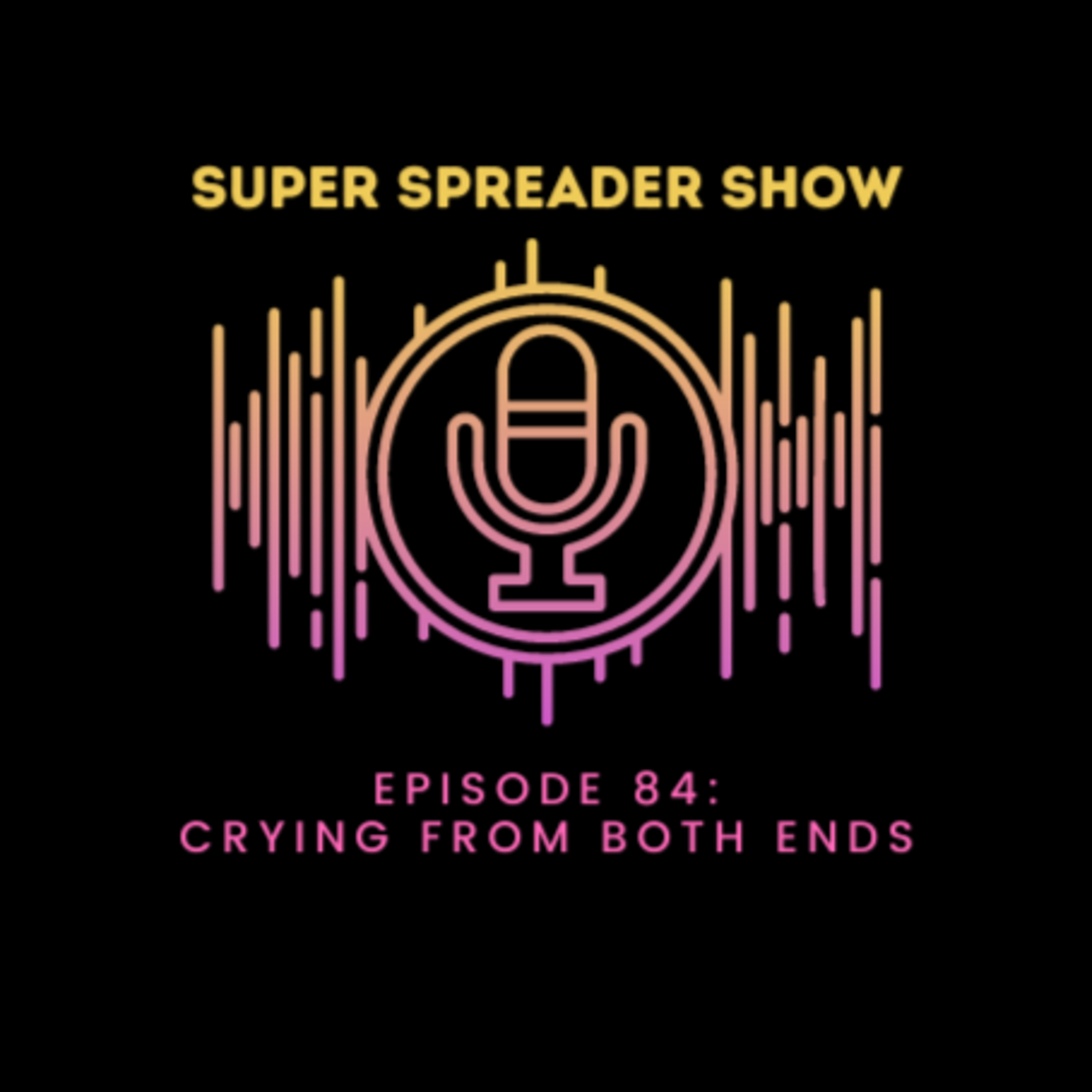 Super Spreader Show