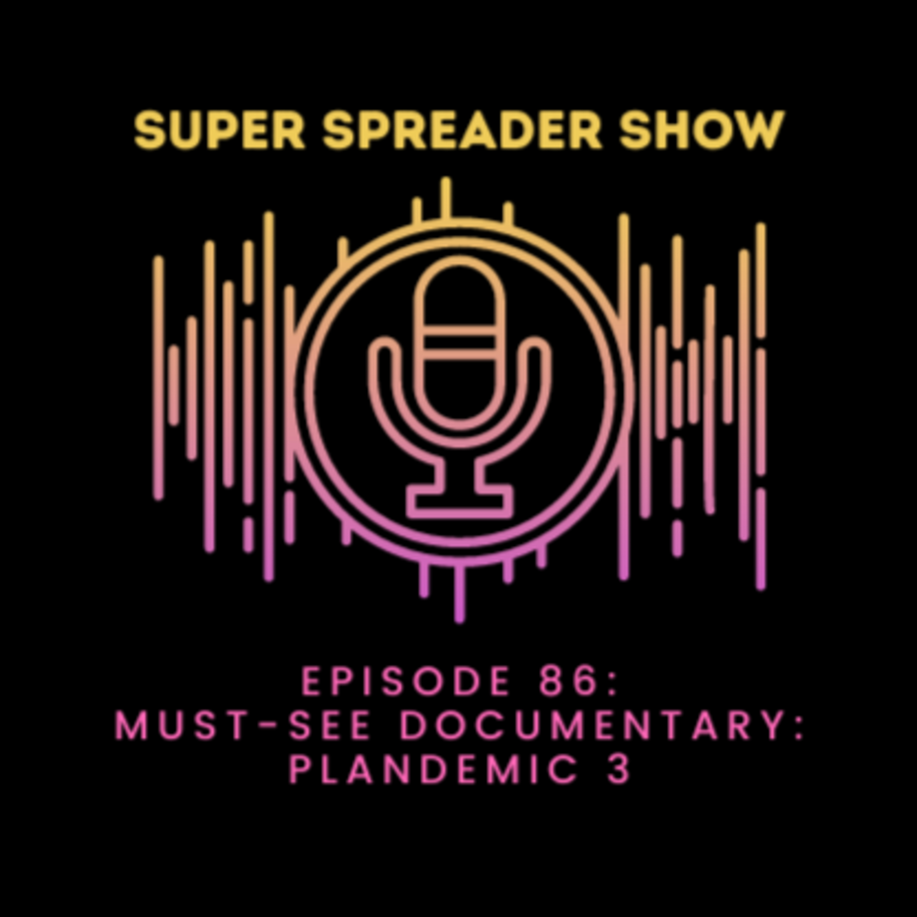 Super Spreader Show