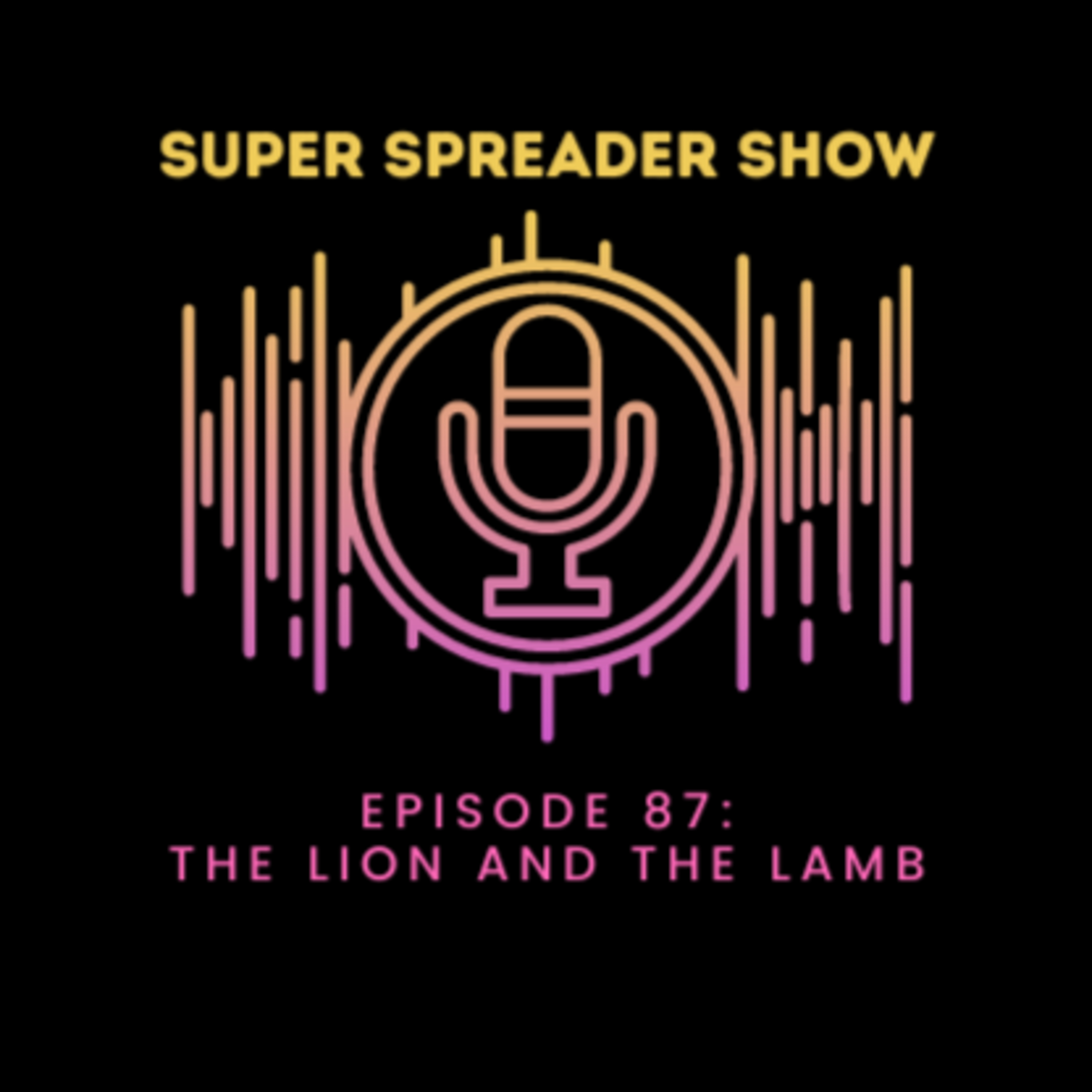 Super Spreader Show