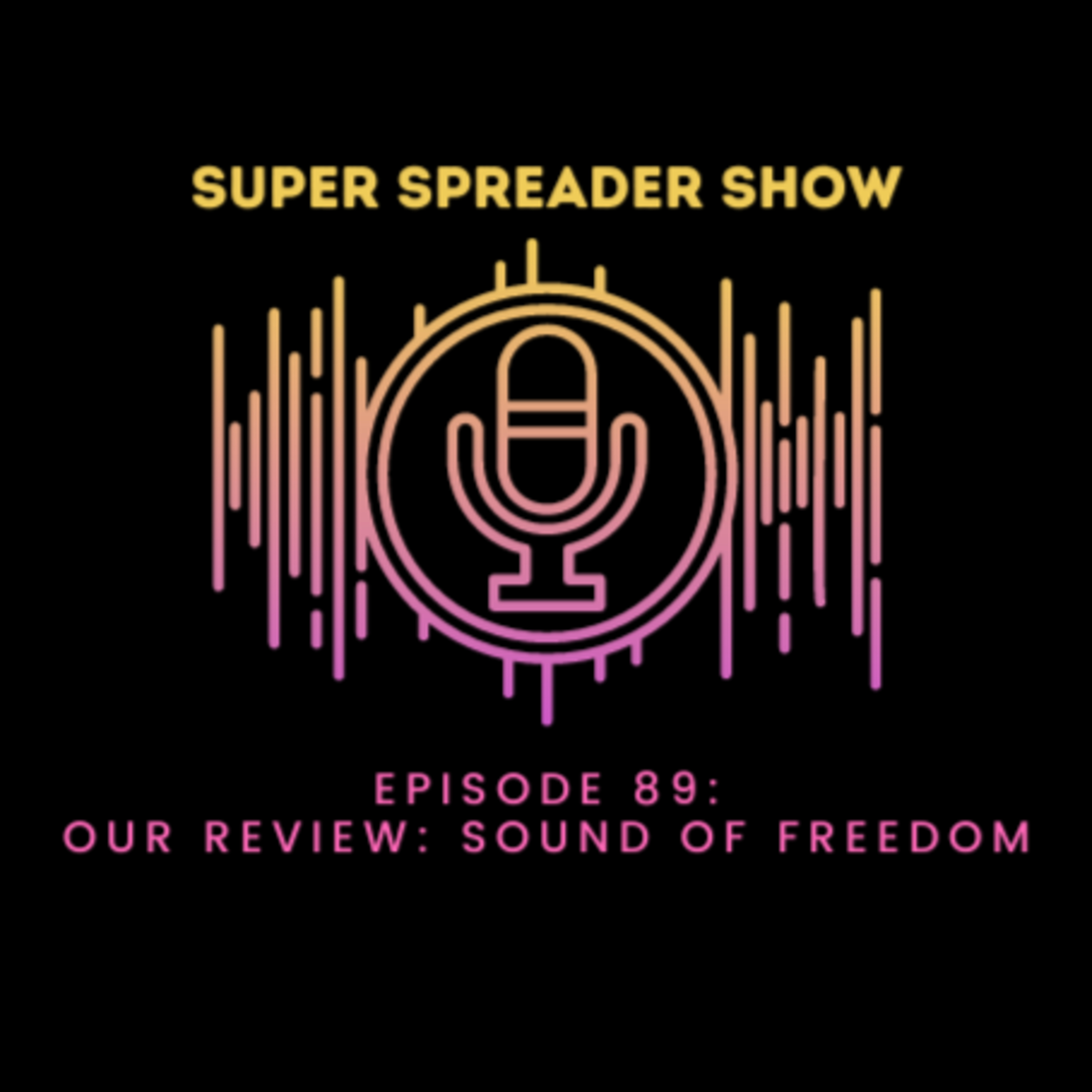 Super Spreader Show
