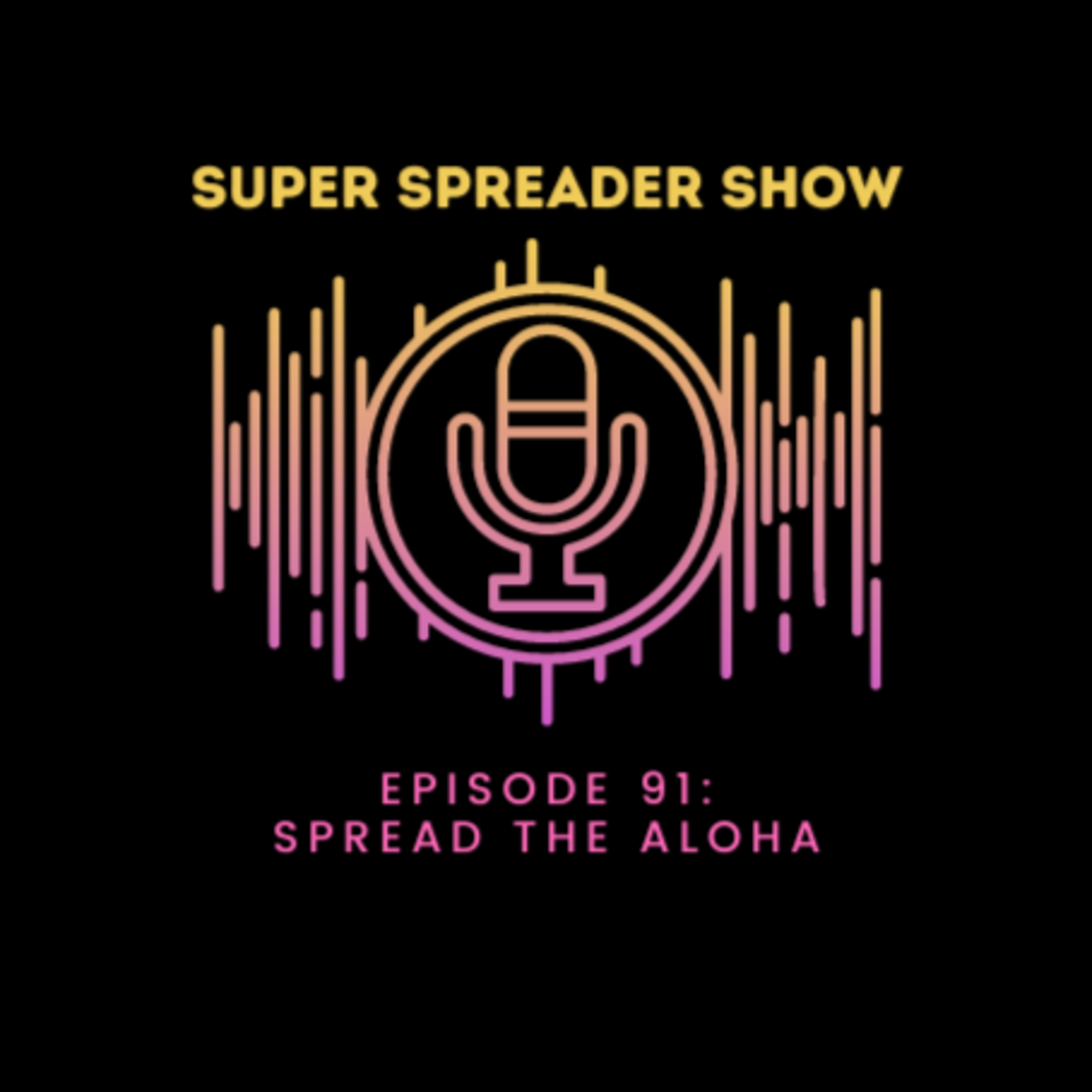 Super Spreader Show