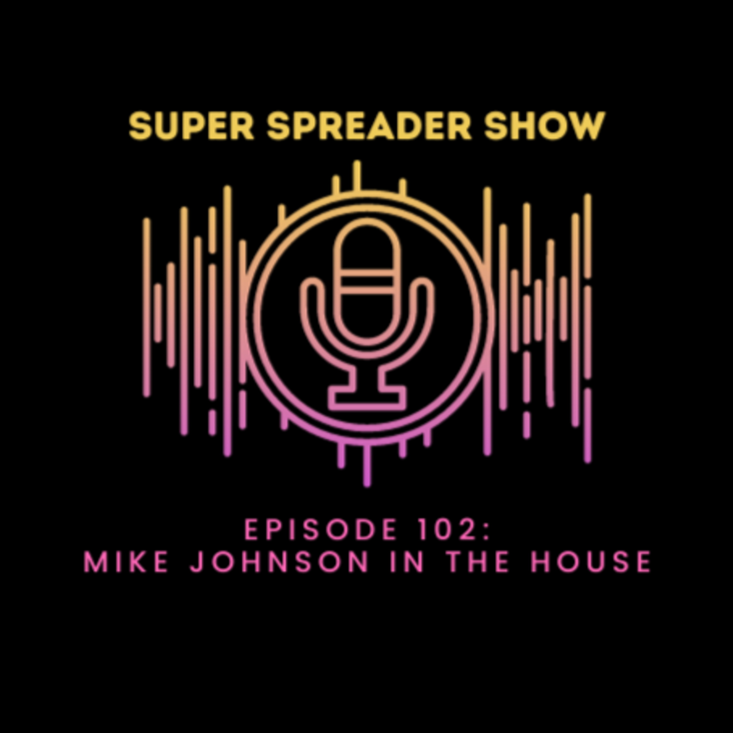 Super Spreader Show