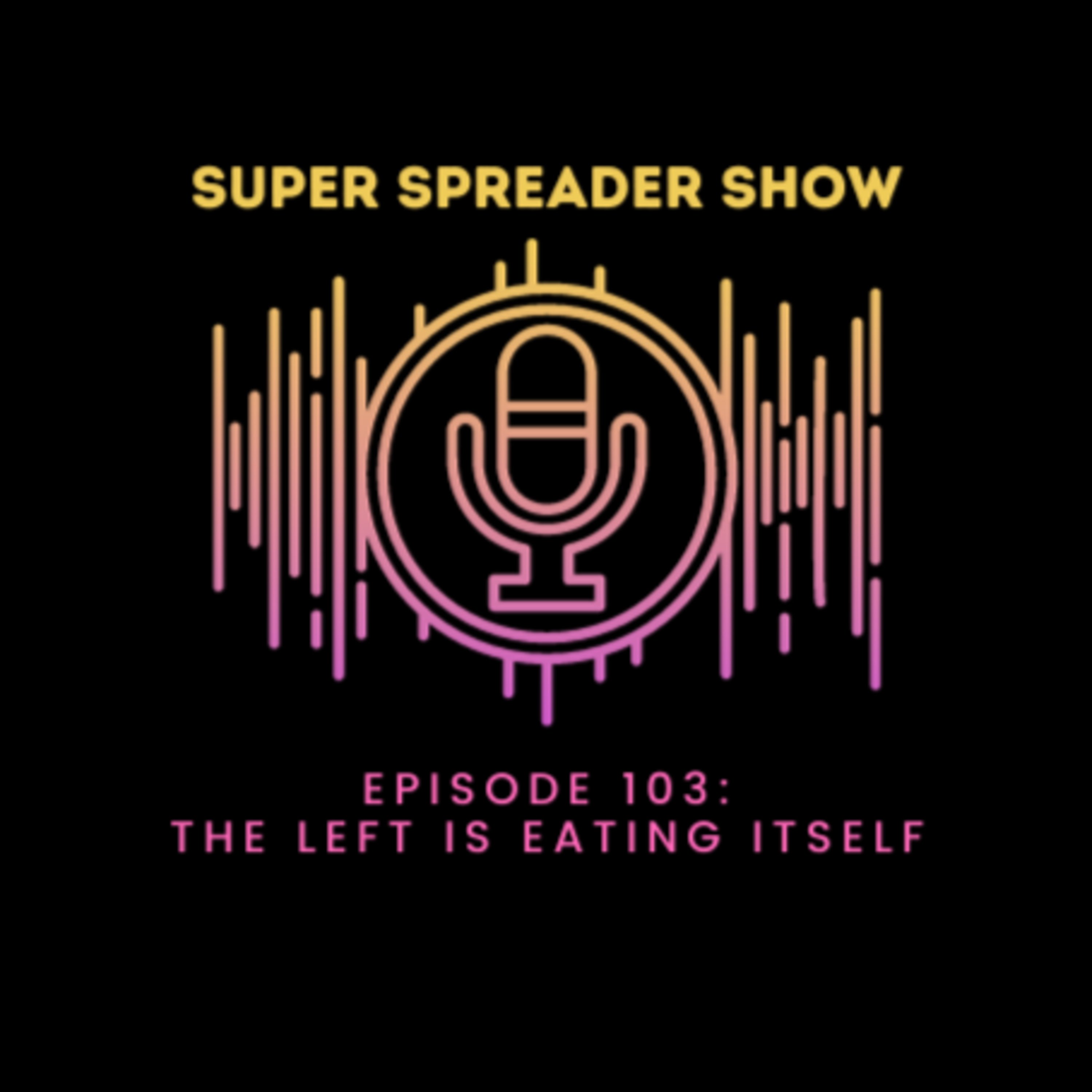 Super Spreader Show