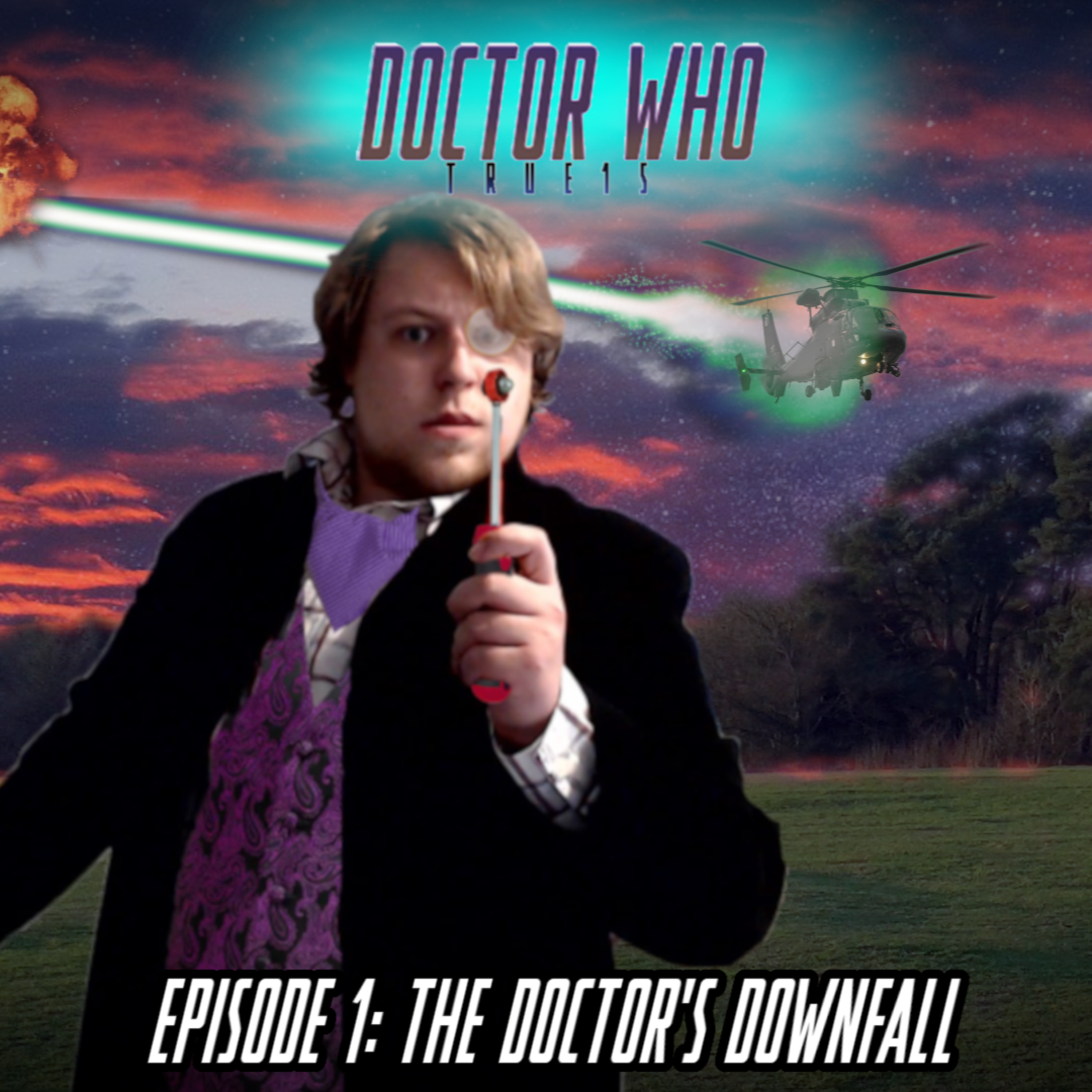 "The Doctor's Downfall" - Doctor Who True15 - Series 1, Episode 1