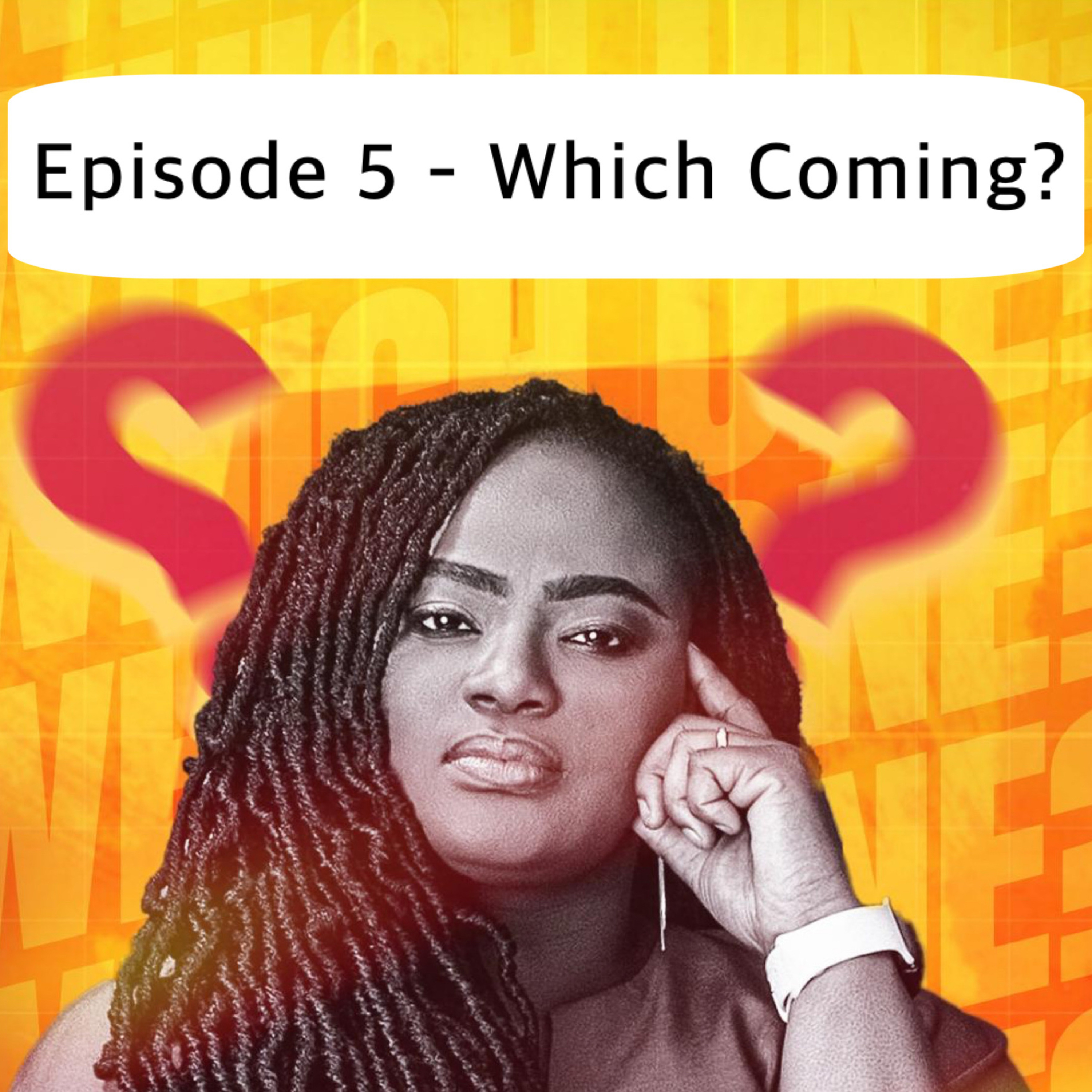 Which Coming? episode artwork