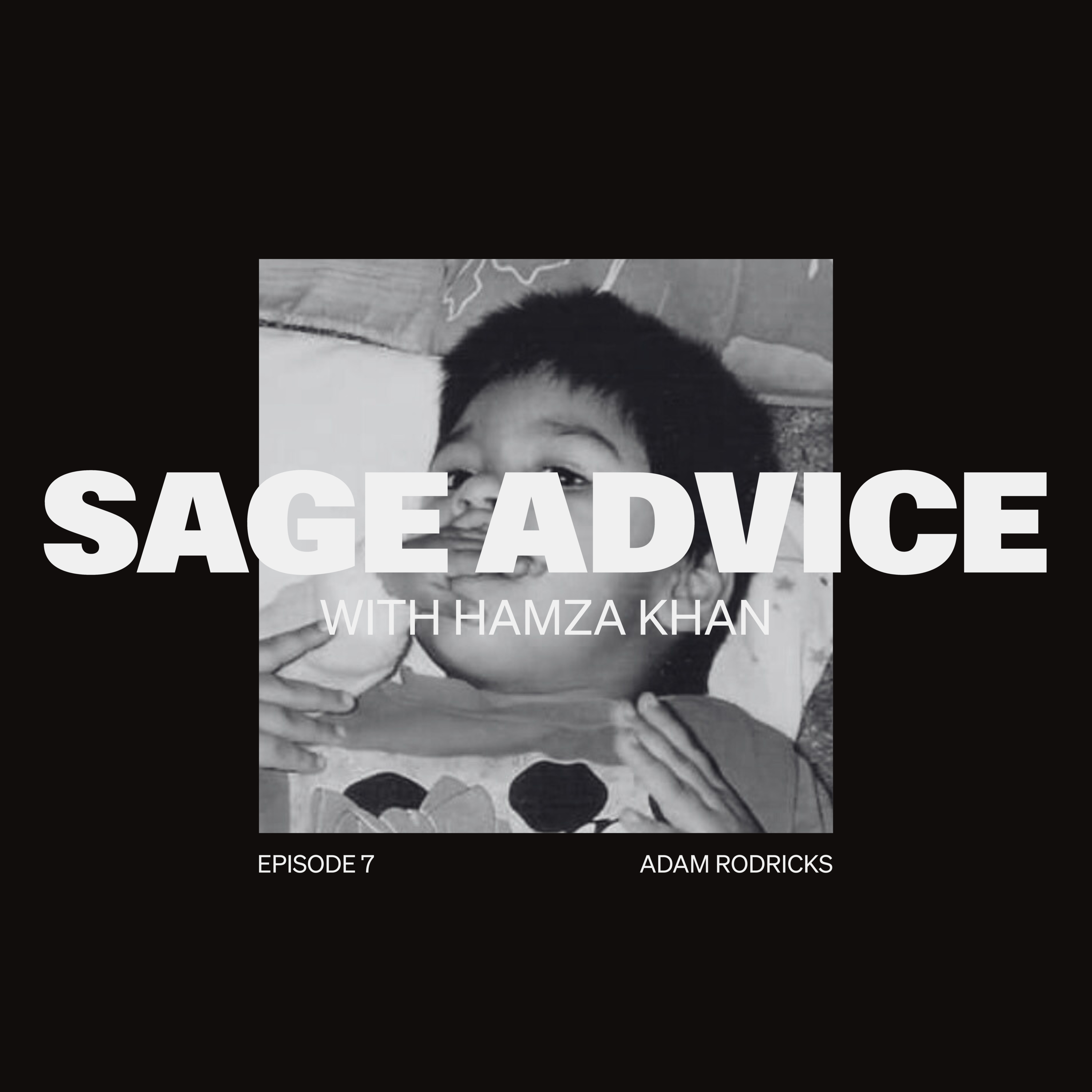 Sage Advice With Hamza Khan