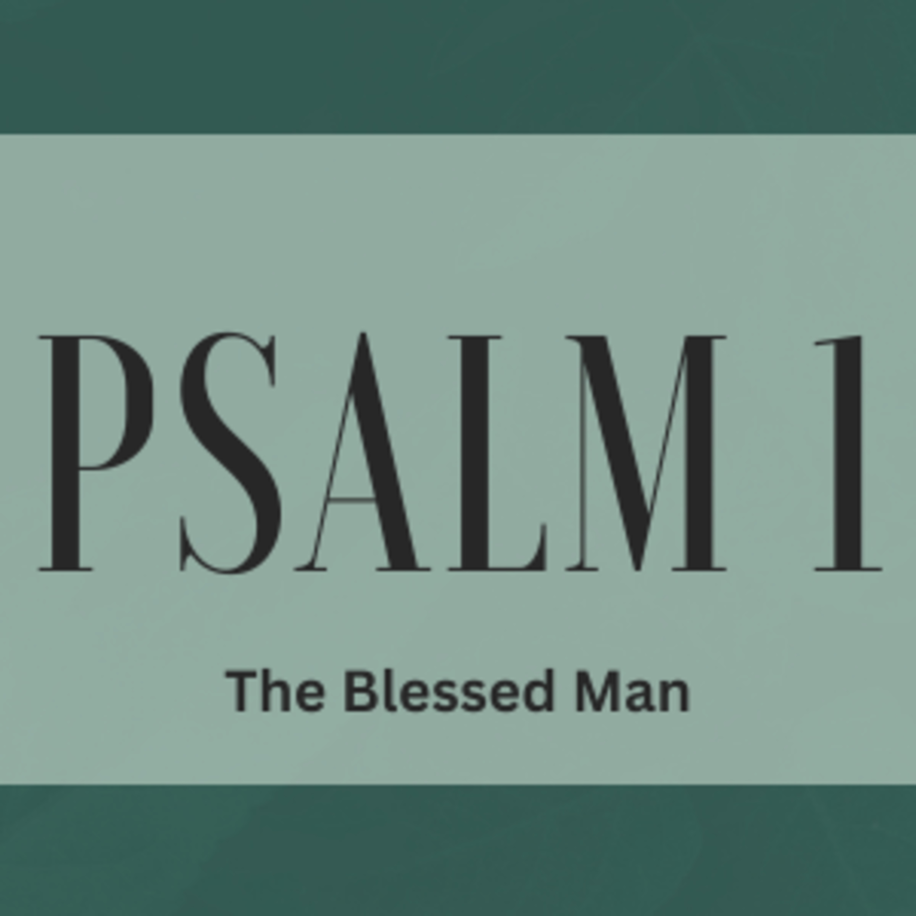 Psalm 1 | "The Blessed Man" | June 25, 2023 episode artwork