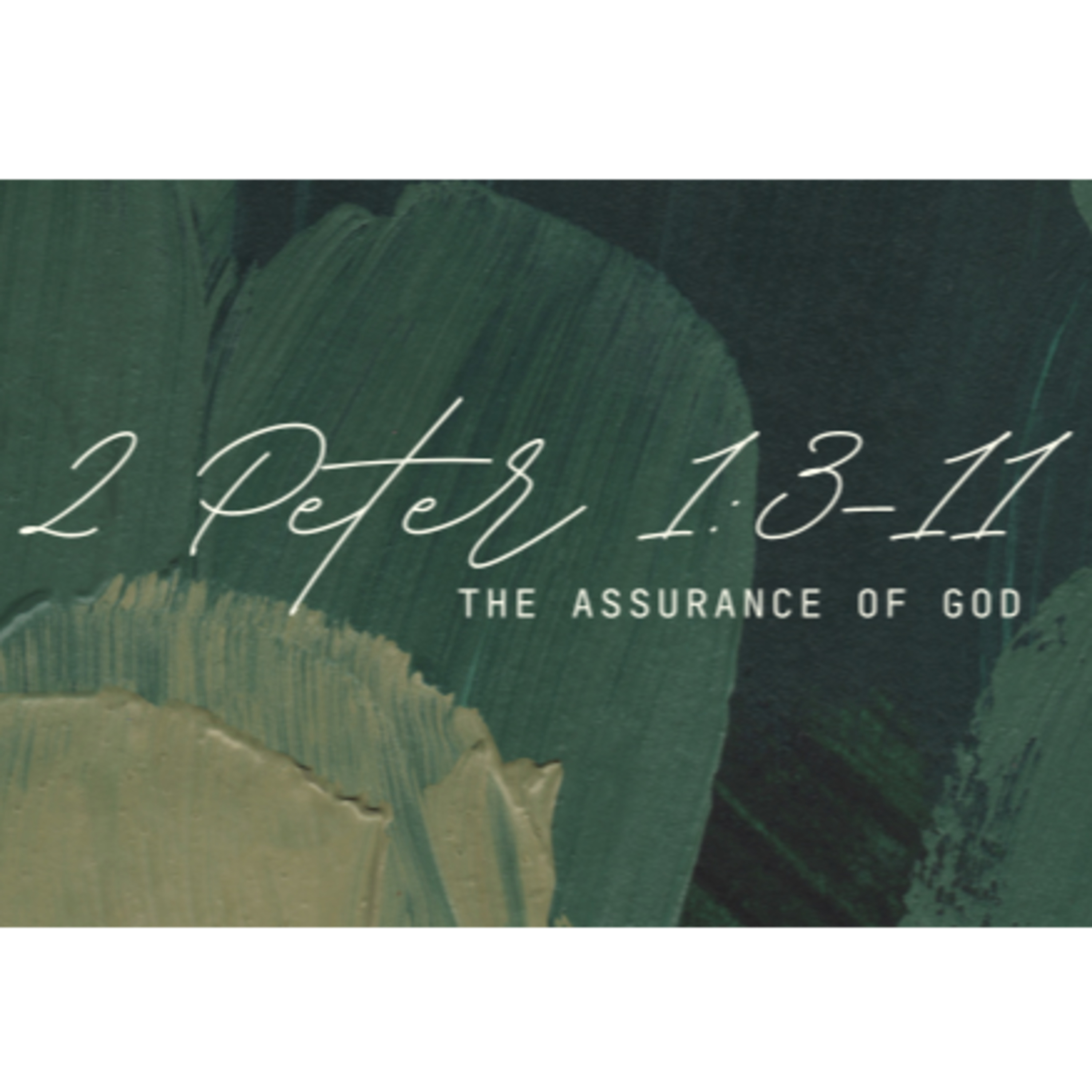 2 Peter 1:3-11 | "The Assurance of God" | March 24, 2024 episode artwork