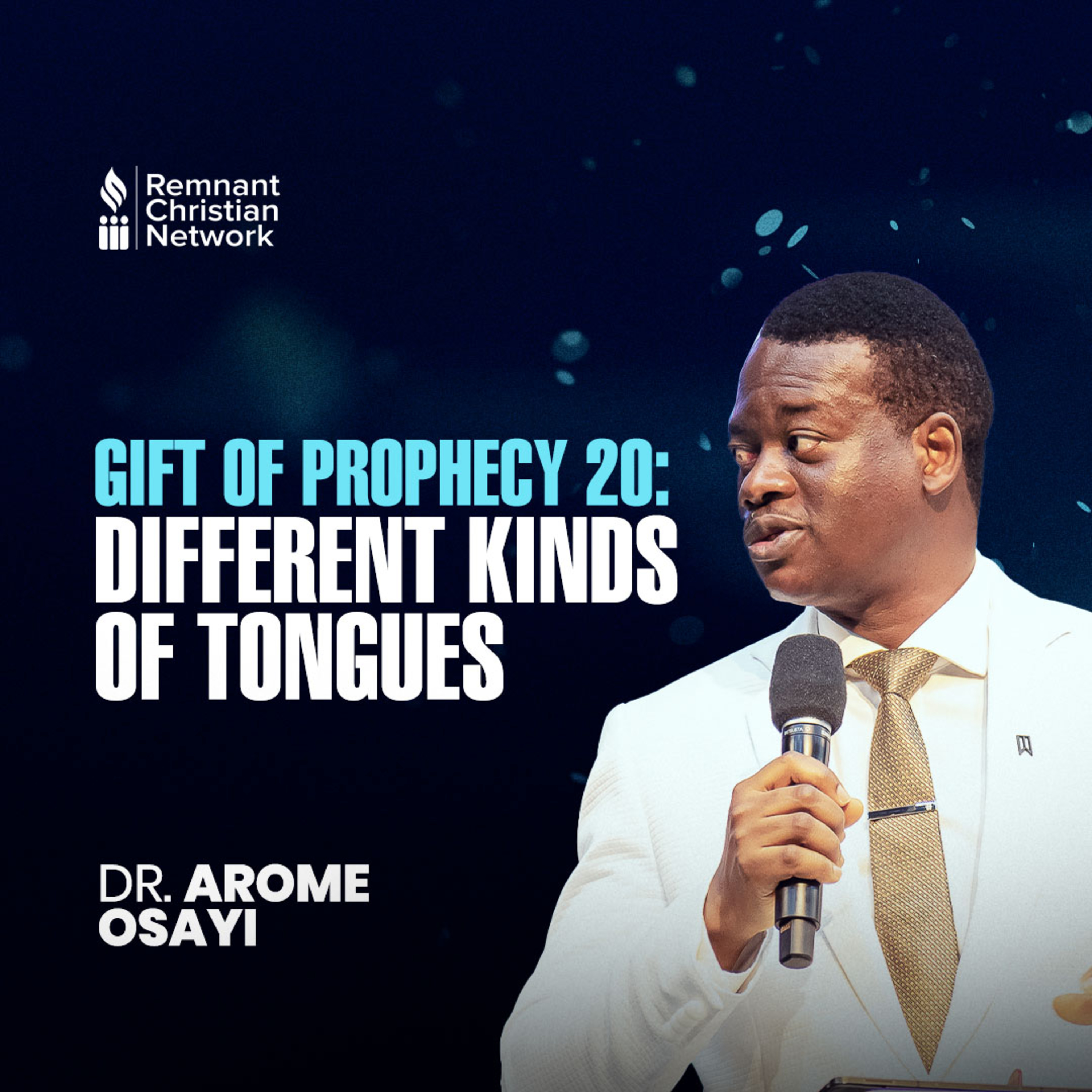Gift of prophecy 20: Different Kinds of Tongues
