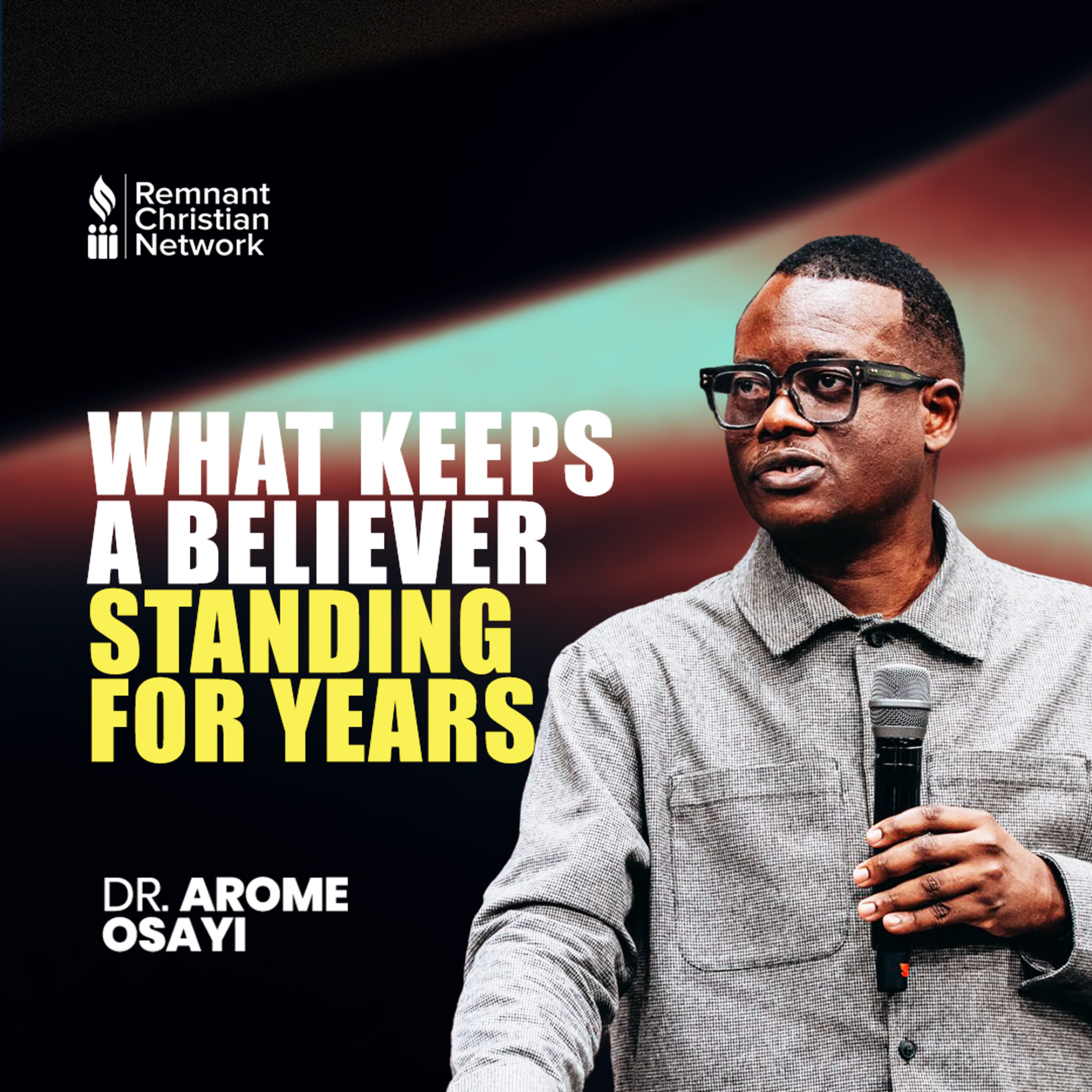 WHAT KEEPS A BELIEVER STANDING FOR YEARS
