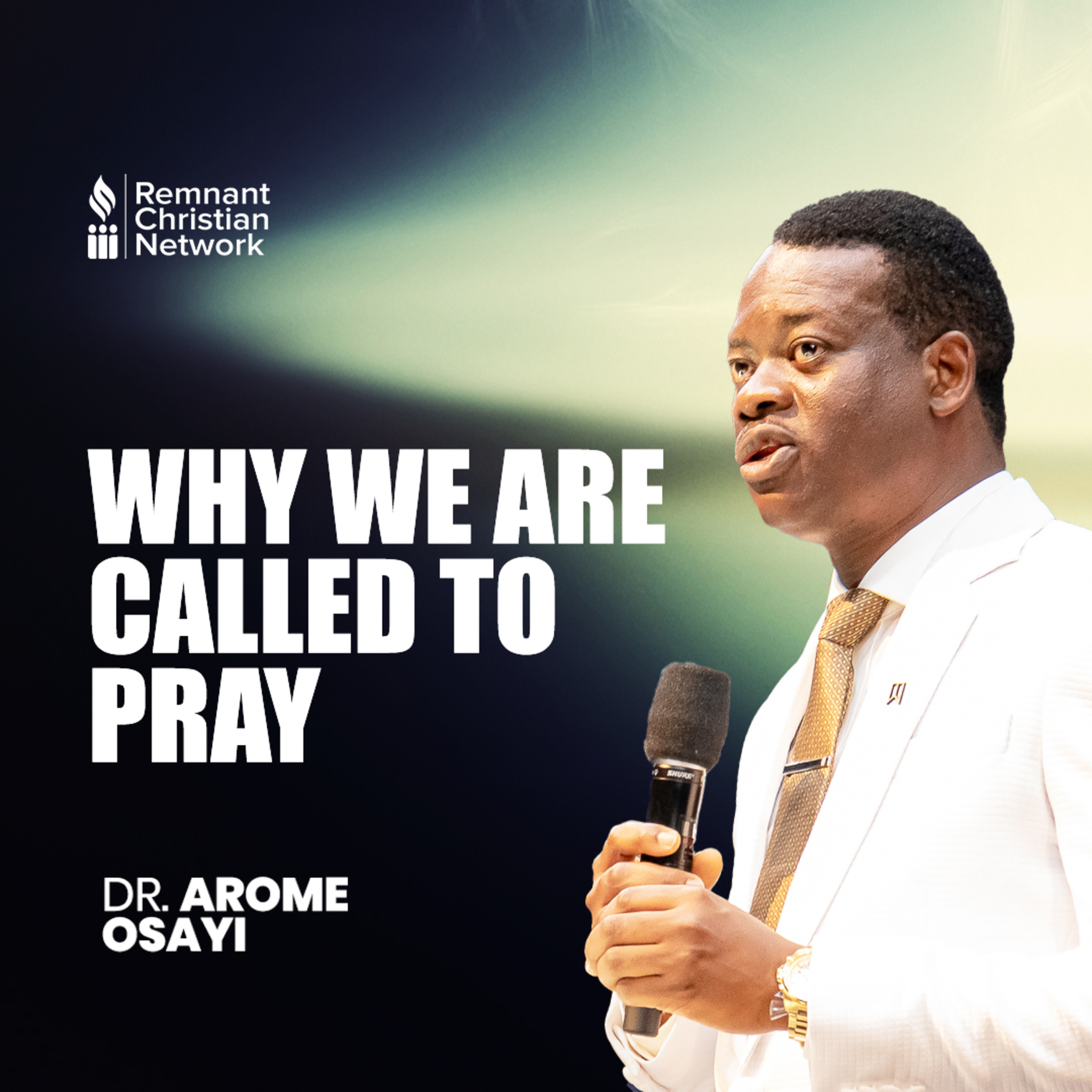 WHY WE ARE CALLED TO PRAY
