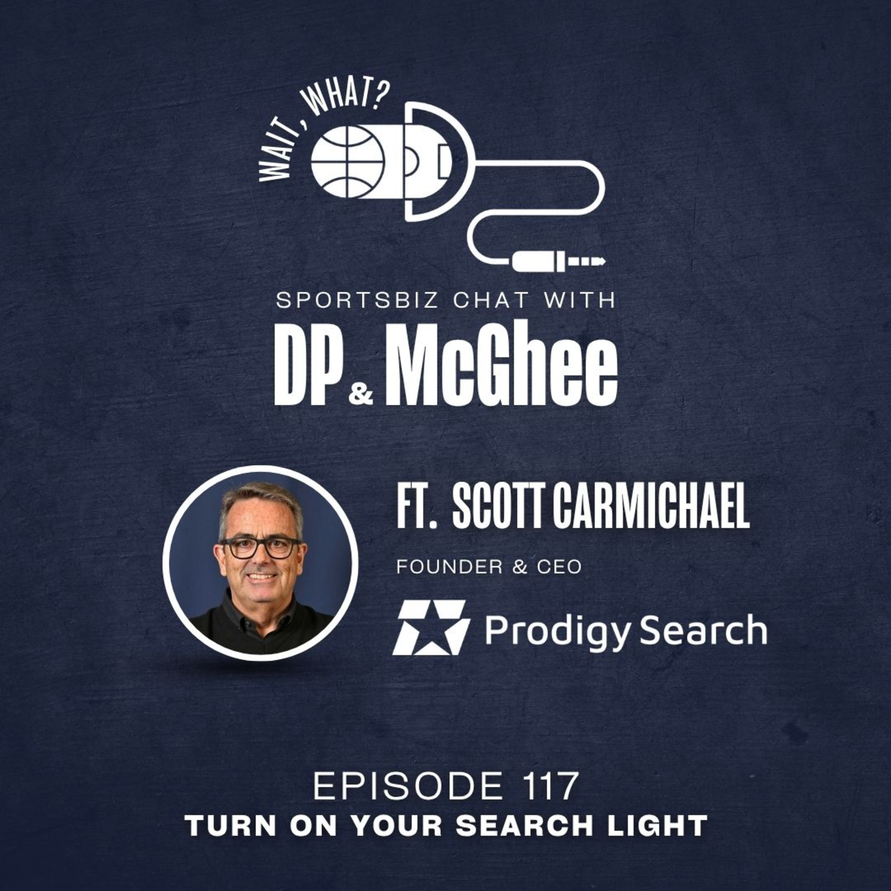 Wait, What? Sportsbiz Chat with DP & McGhee