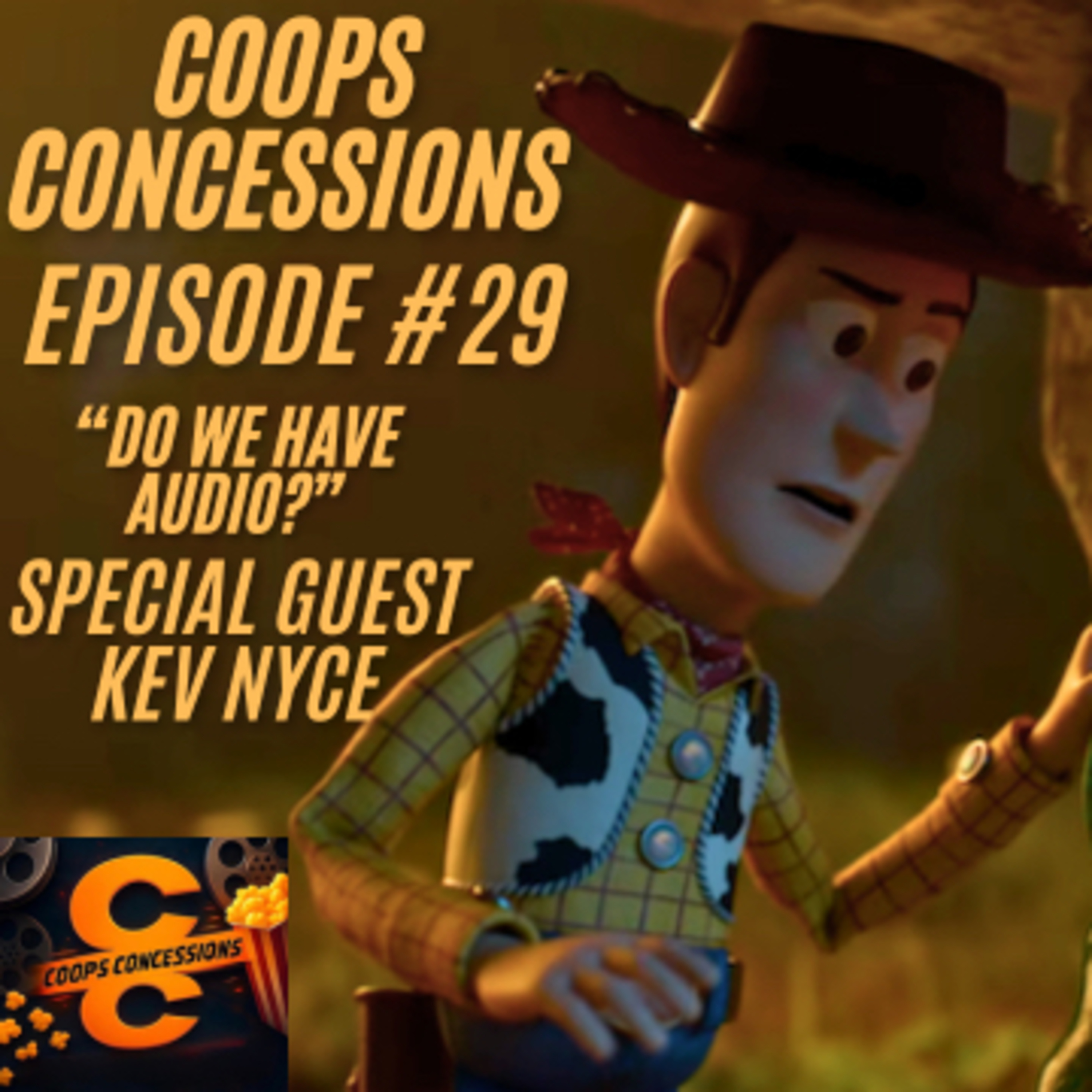 COOPS CONCESSIONS: EPISODE #29 “DO WE HAVE AUDIO” WITH SPECIAL GUEST KEV NYCE episode artwork