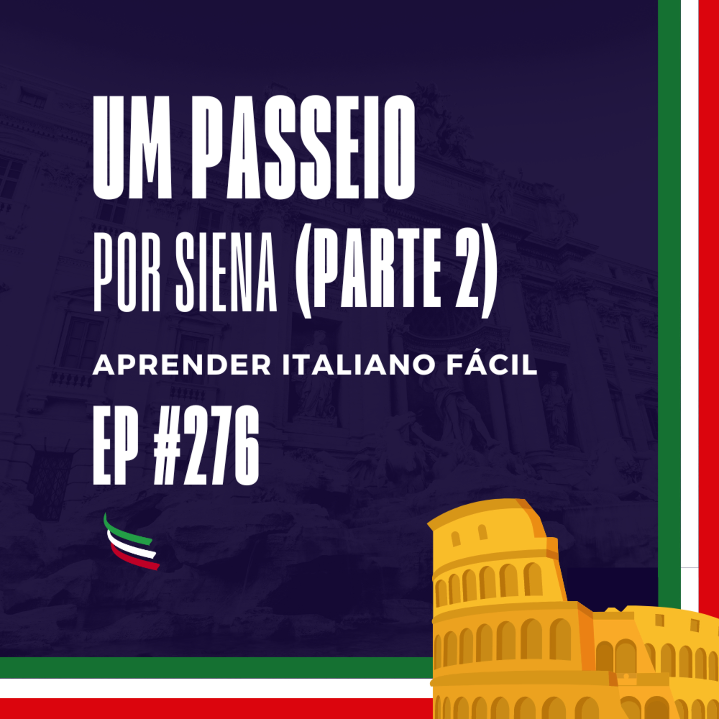 #276 - Um passeio por Siena (Parte 2) episode artwork