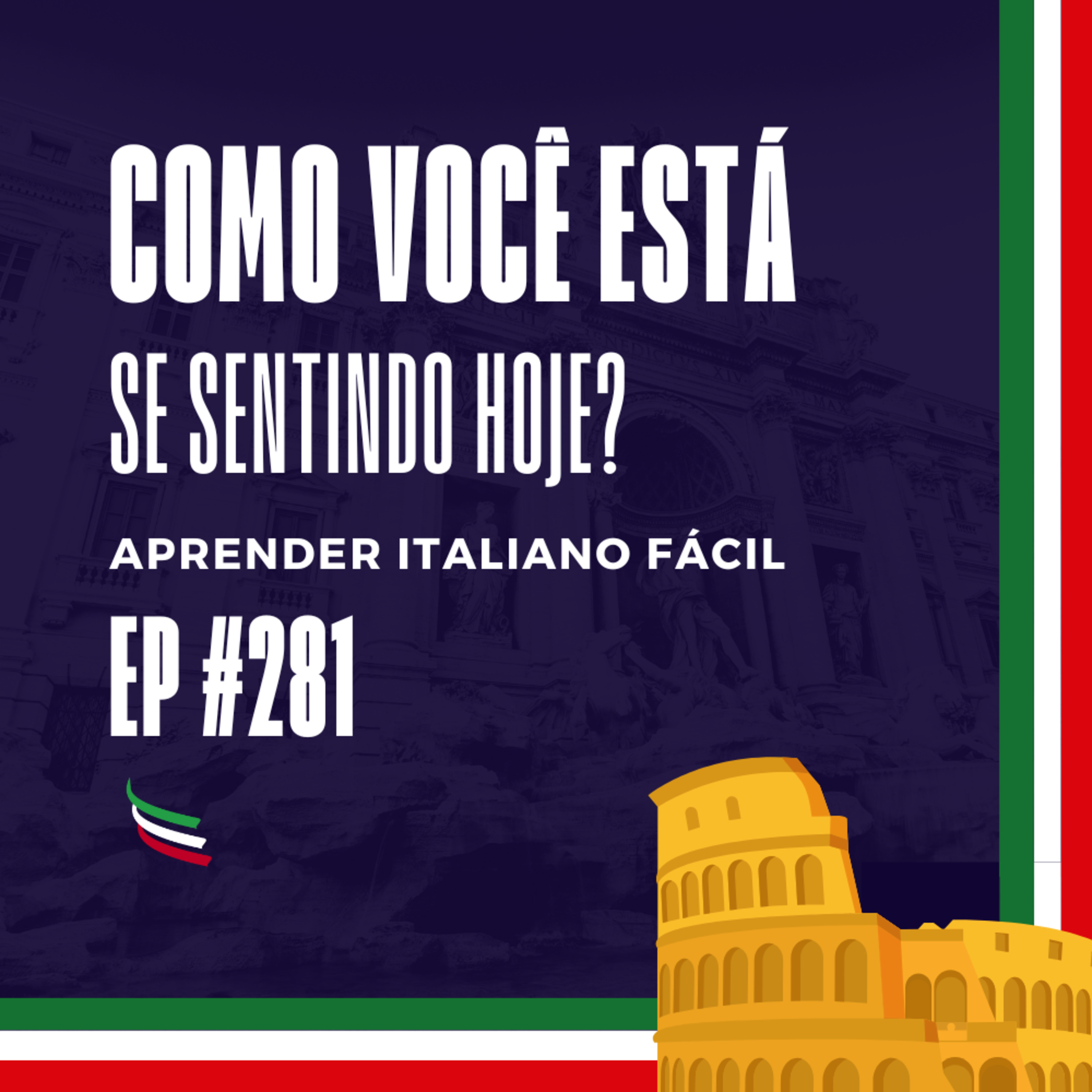 #281 - Como você está se sentindo hoje? episode artwork