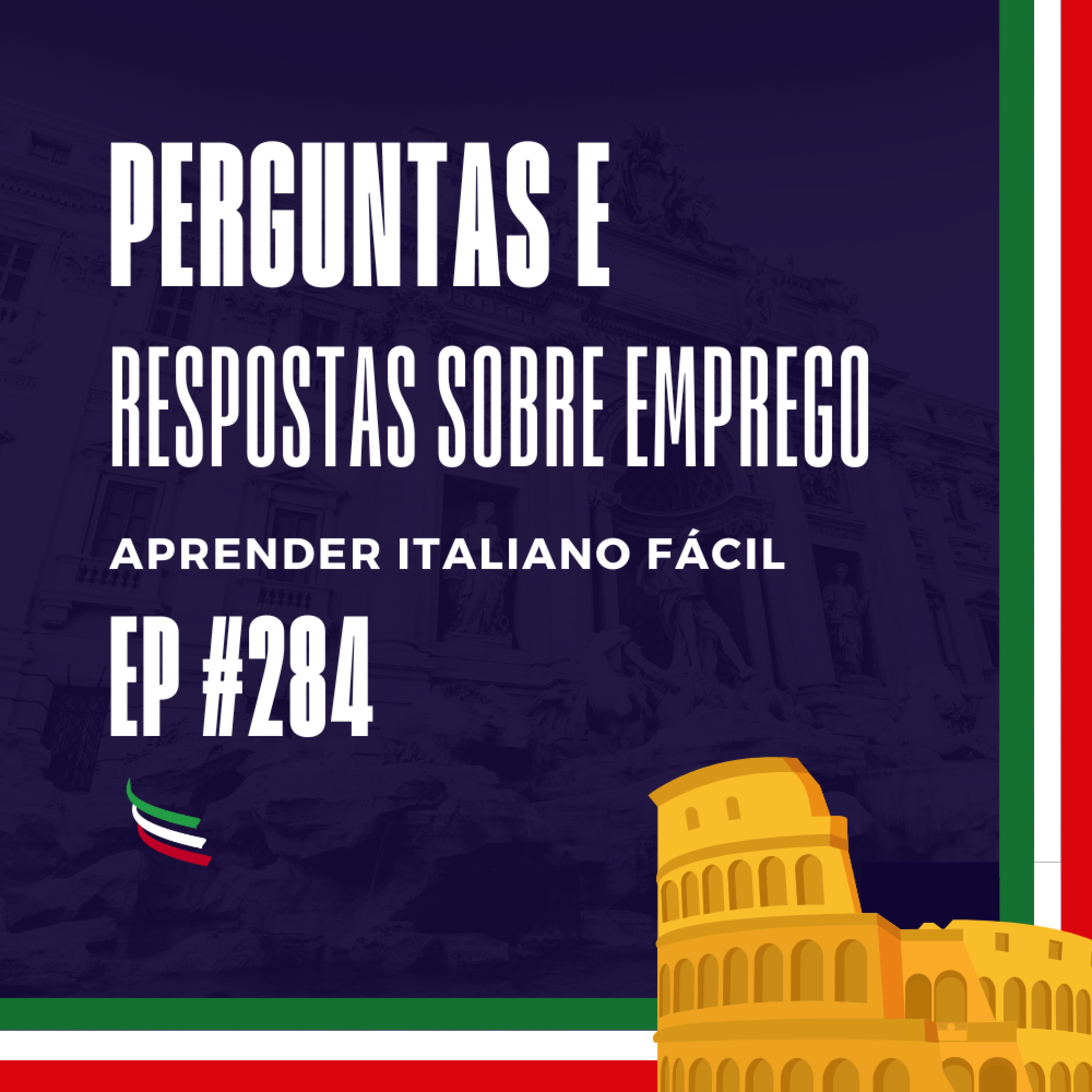 #284 - Perguntas e respostas sobre emprego na Itália episode artwork
