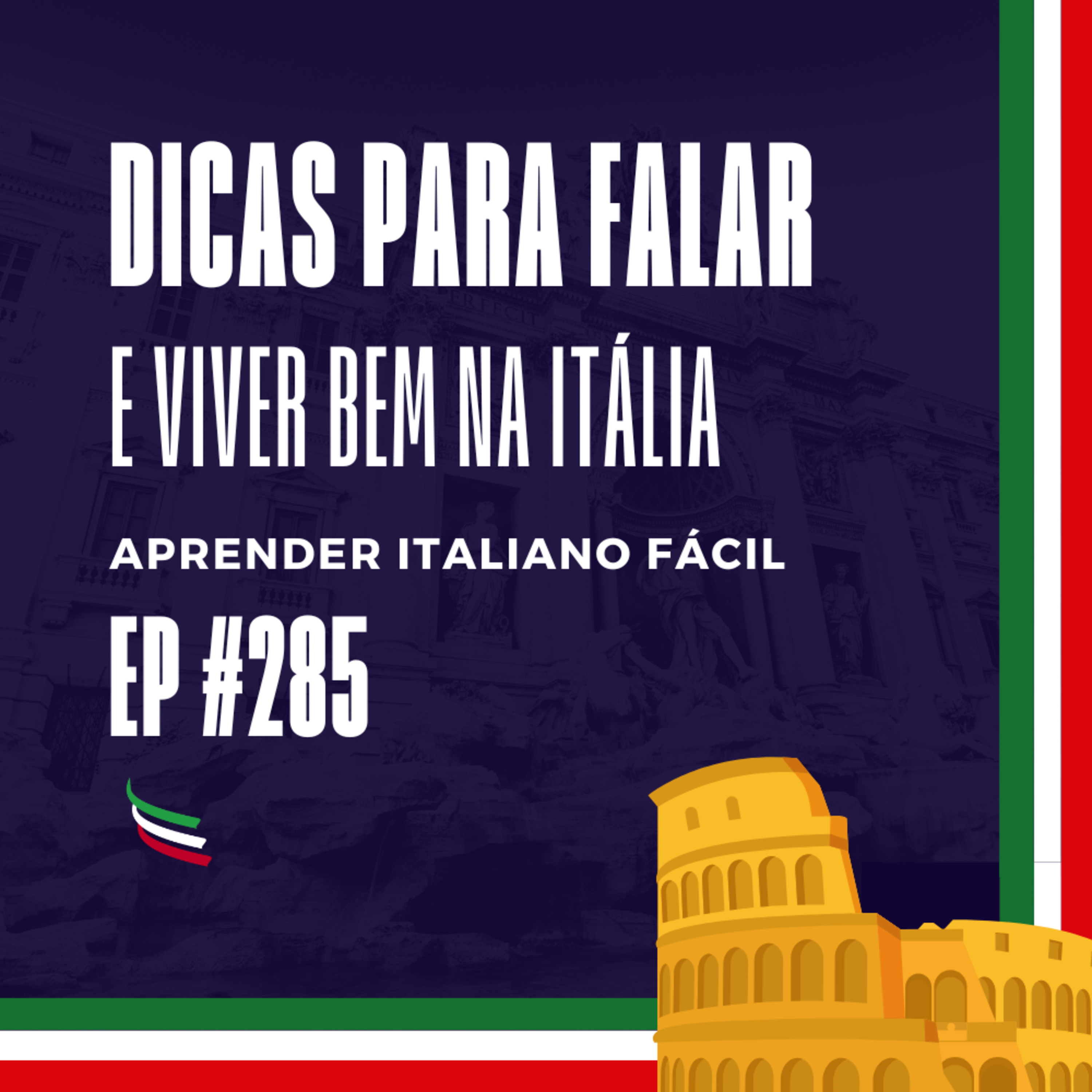 #285 - Dicas para falar e viver bem na Itália episode artwork