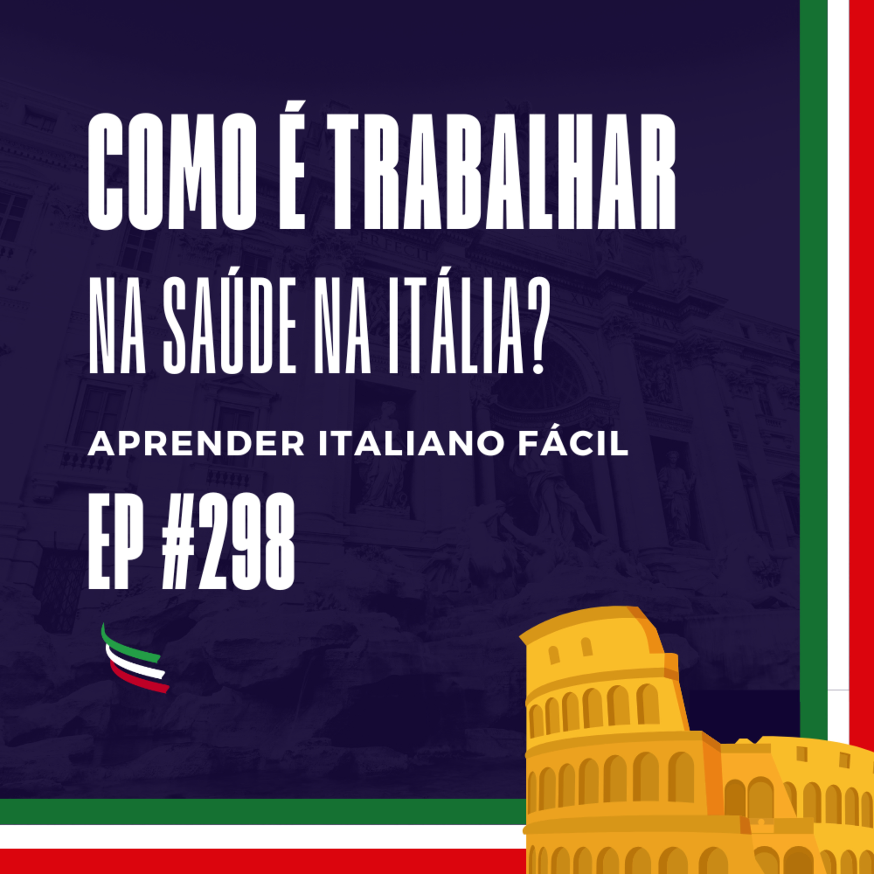 #298 - Como é trabalhar na saúde na Itália? episode artwork