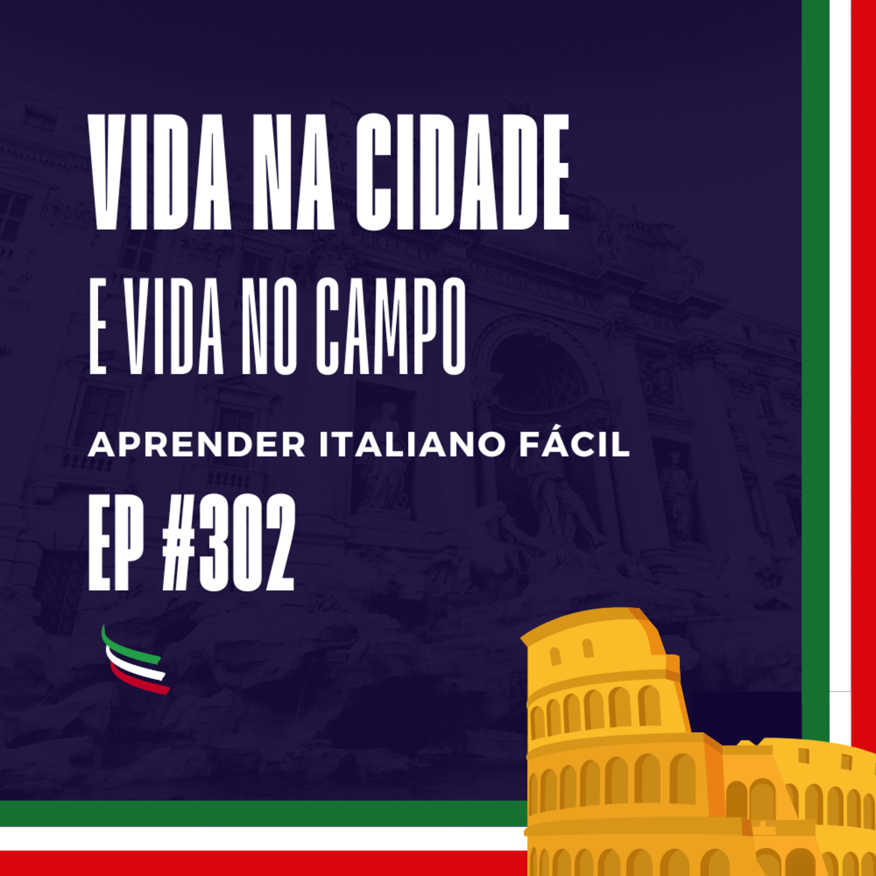 #302 - Vida na cidade e vida no campo episode artwork